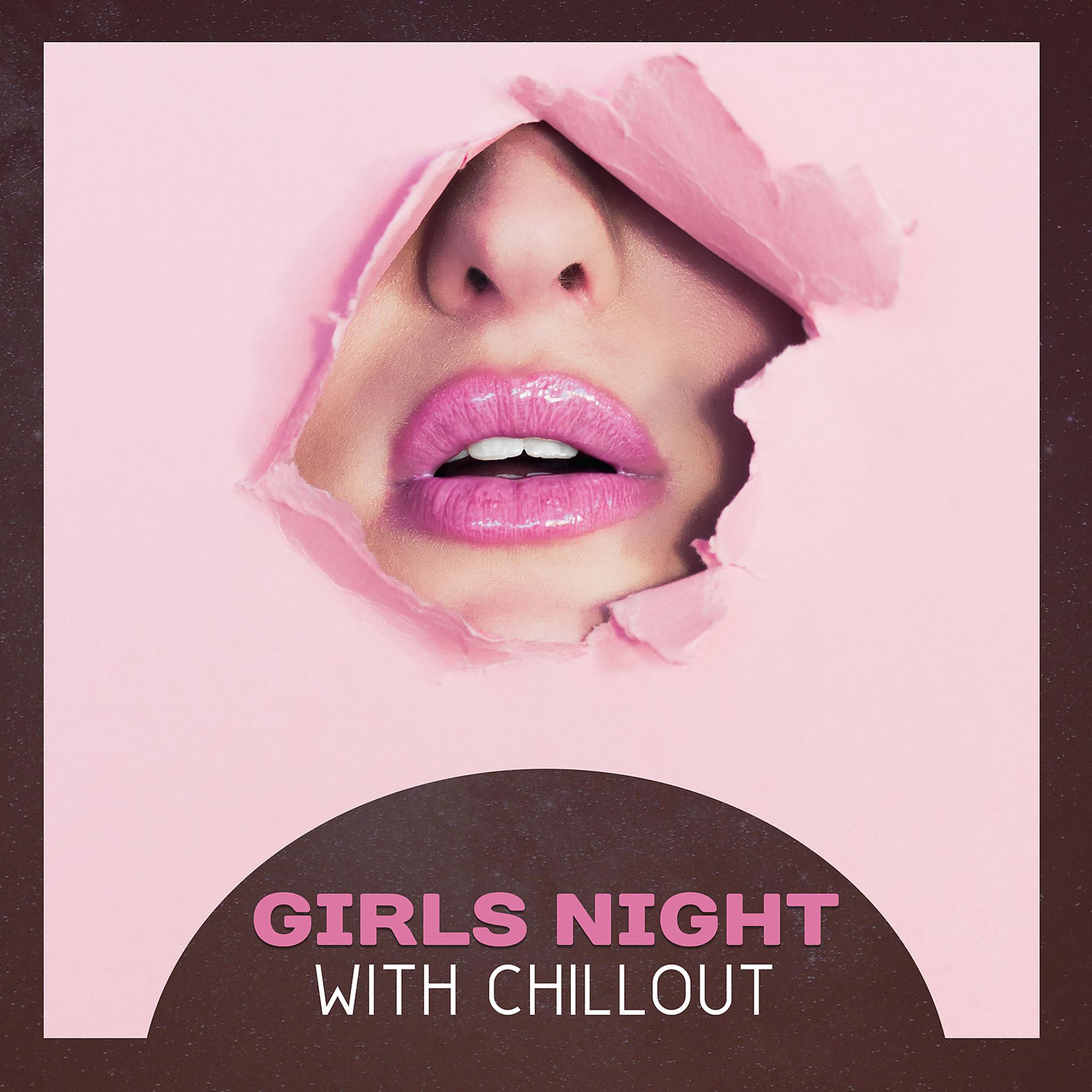 Постер альбома Girls Night with Chillout – Summer Feels, Dance Party, Wild & Free, No Rules, Just Have Fun with Electronic Music