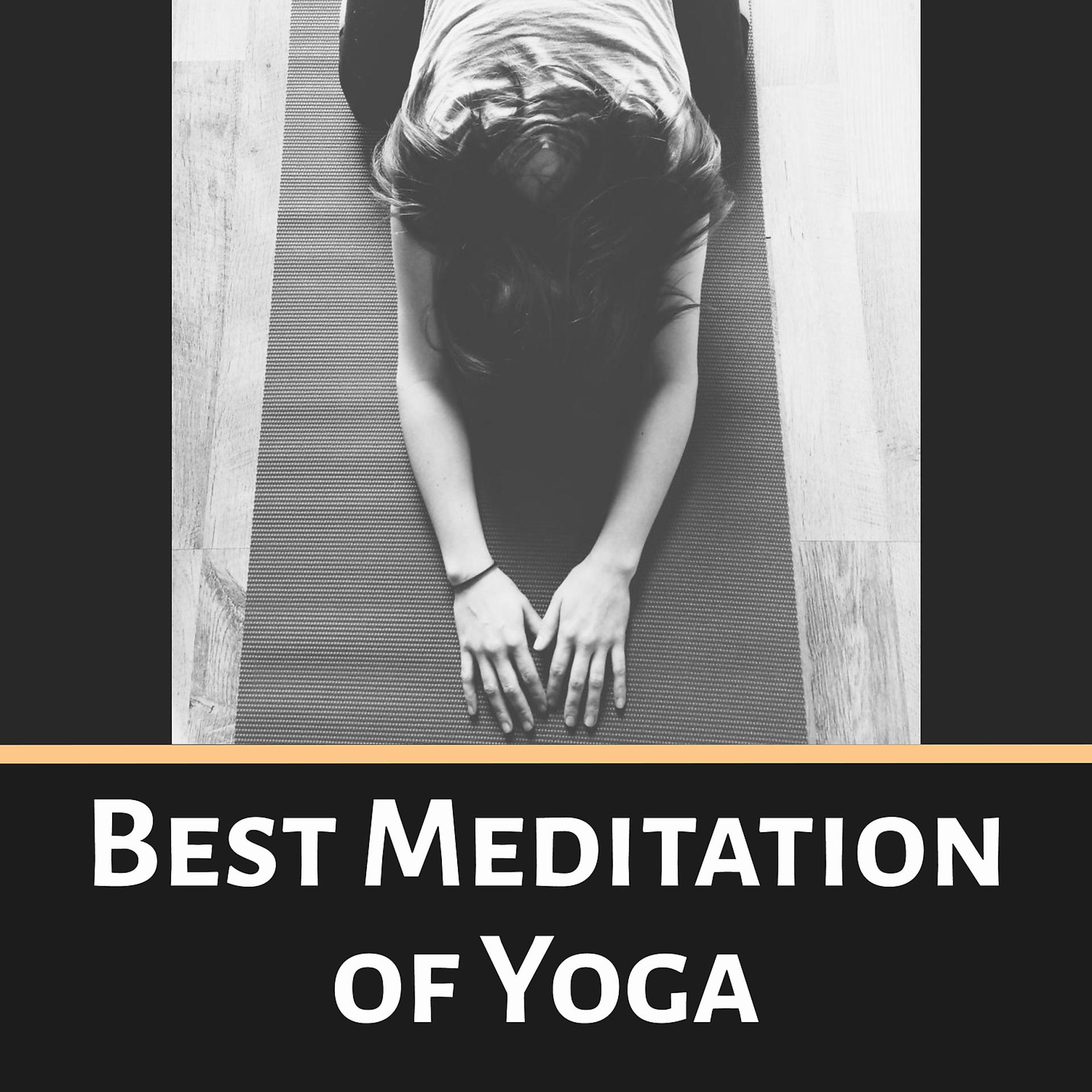 Постер альбома Best Meditation of Yoga – Most Peaceful Meditation Music to Anti-Stress Therapy, Healing Nature Sounds, Chakra Balancing, Yoga Music