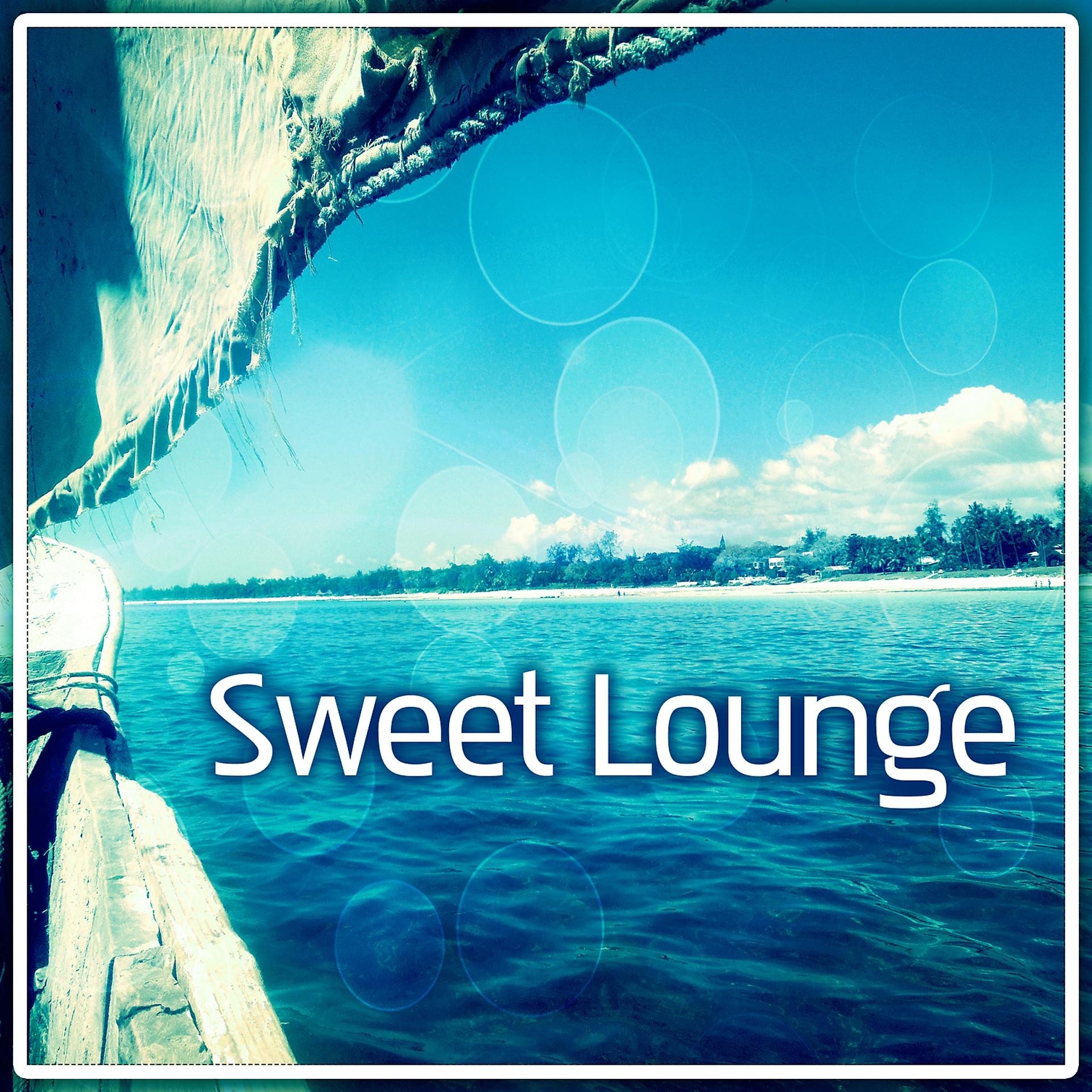 Постер альбома Sweet Lounge – Beach Drinks, Chill Bar Lounge, Party Mix, Ocean Dreams