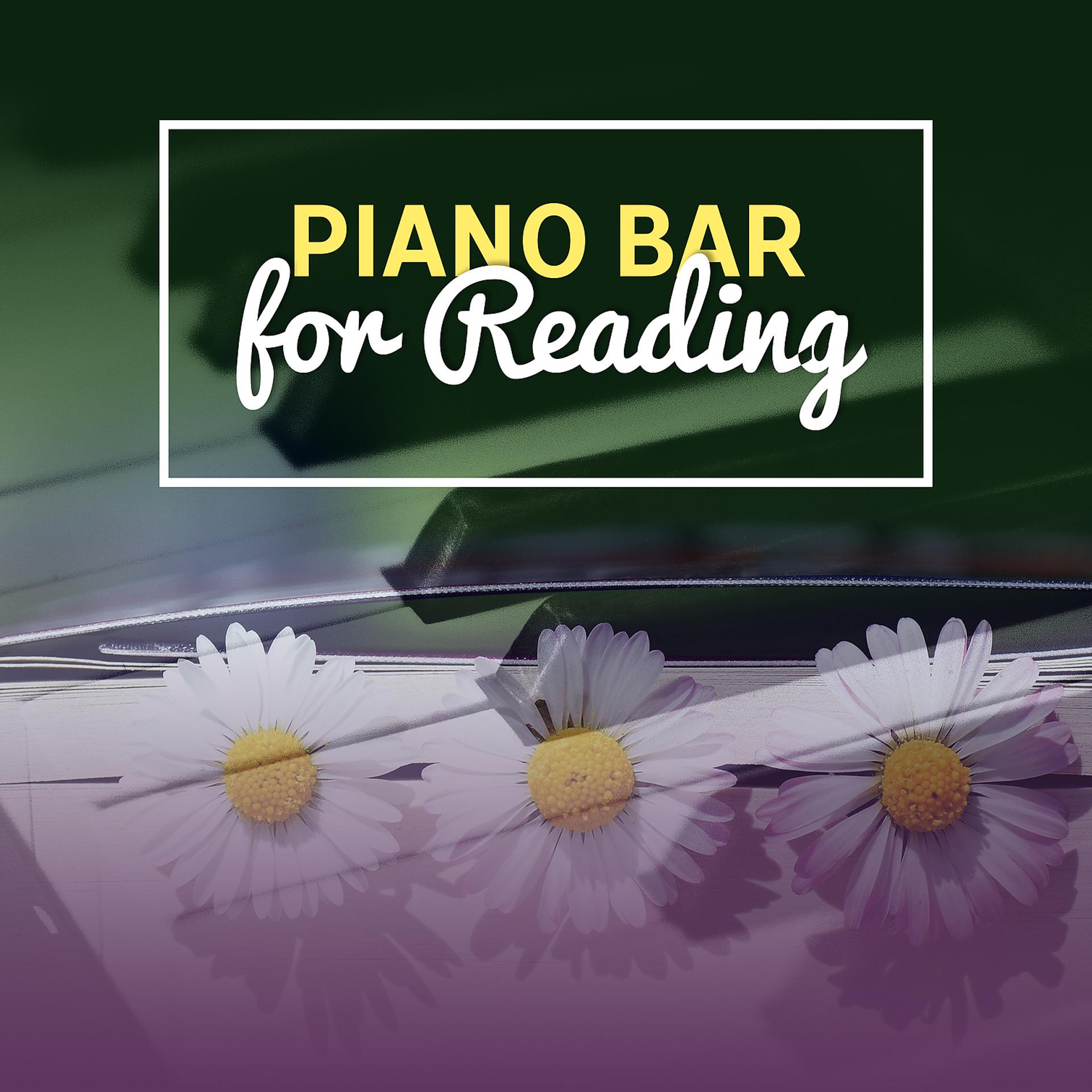 Постер альбома Piano Bar for Reading: 25 Soft Piano Jazz for Concentration, Learning, Relaxation Time, Easy Listening Piano Music Collection