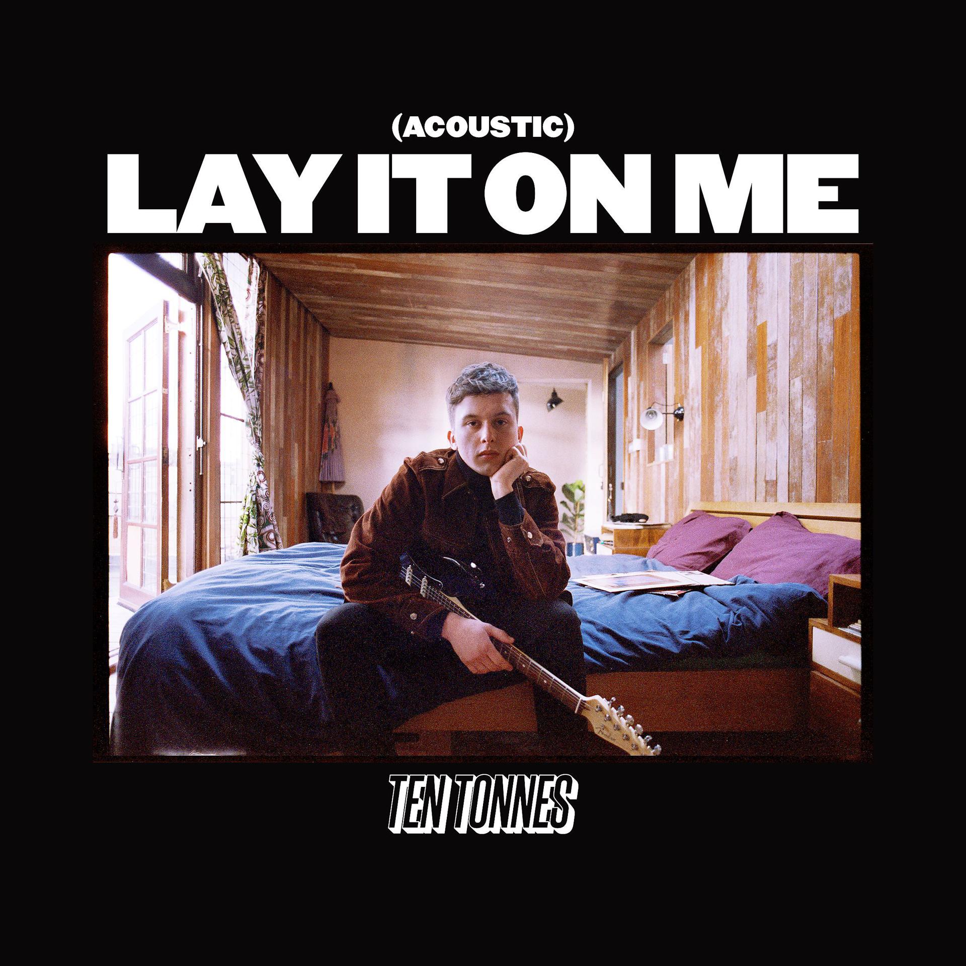 Постер альбома Lay It On Me (Acoustic)