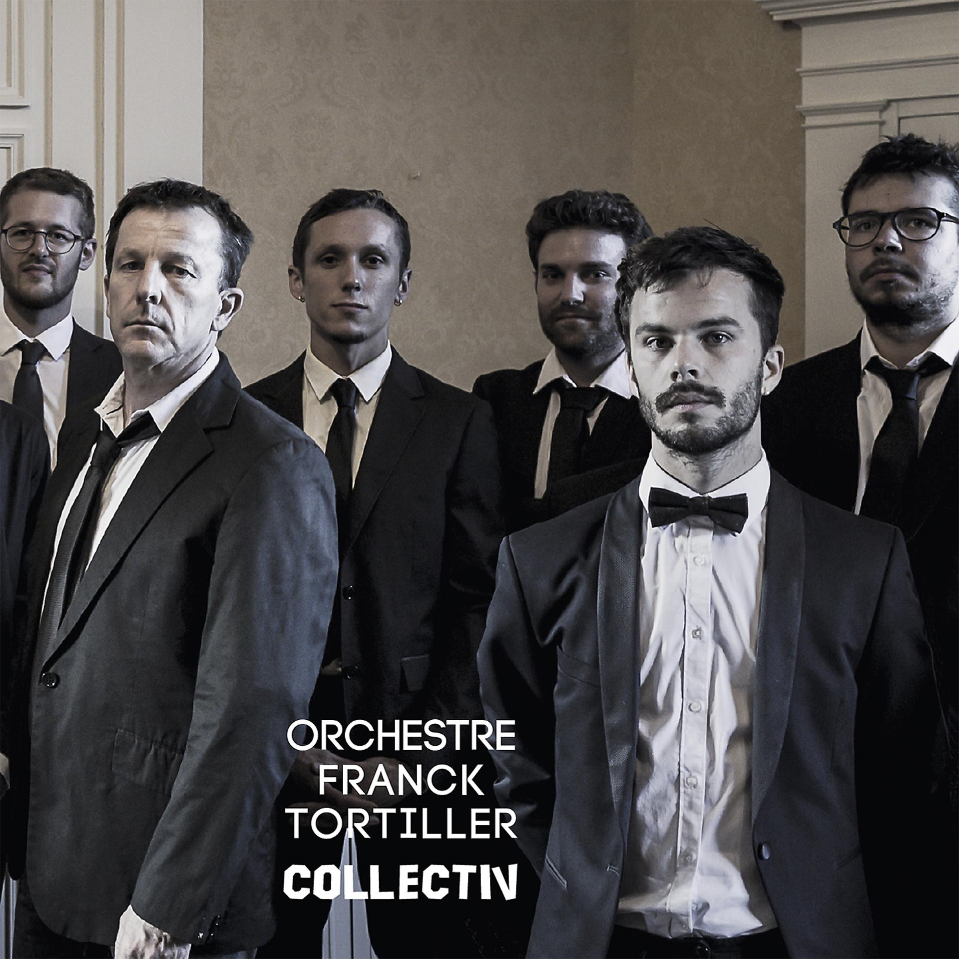 Постер альбома Orchestre Franck Tortiller Collectiv
