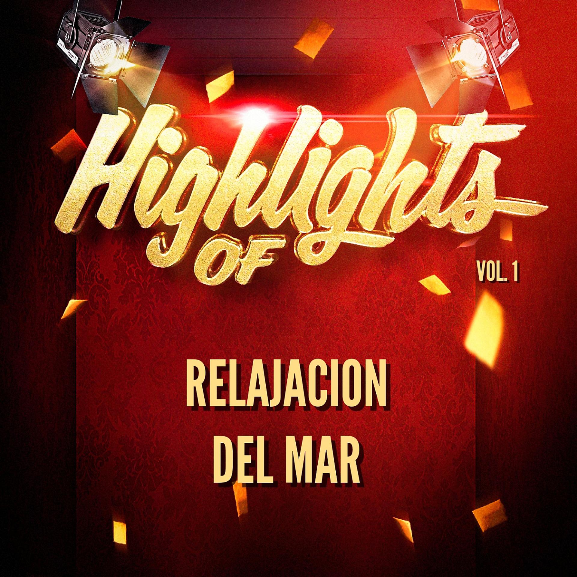 Постер альбома Highlights of Relajacion Del Mar, Vol. 1