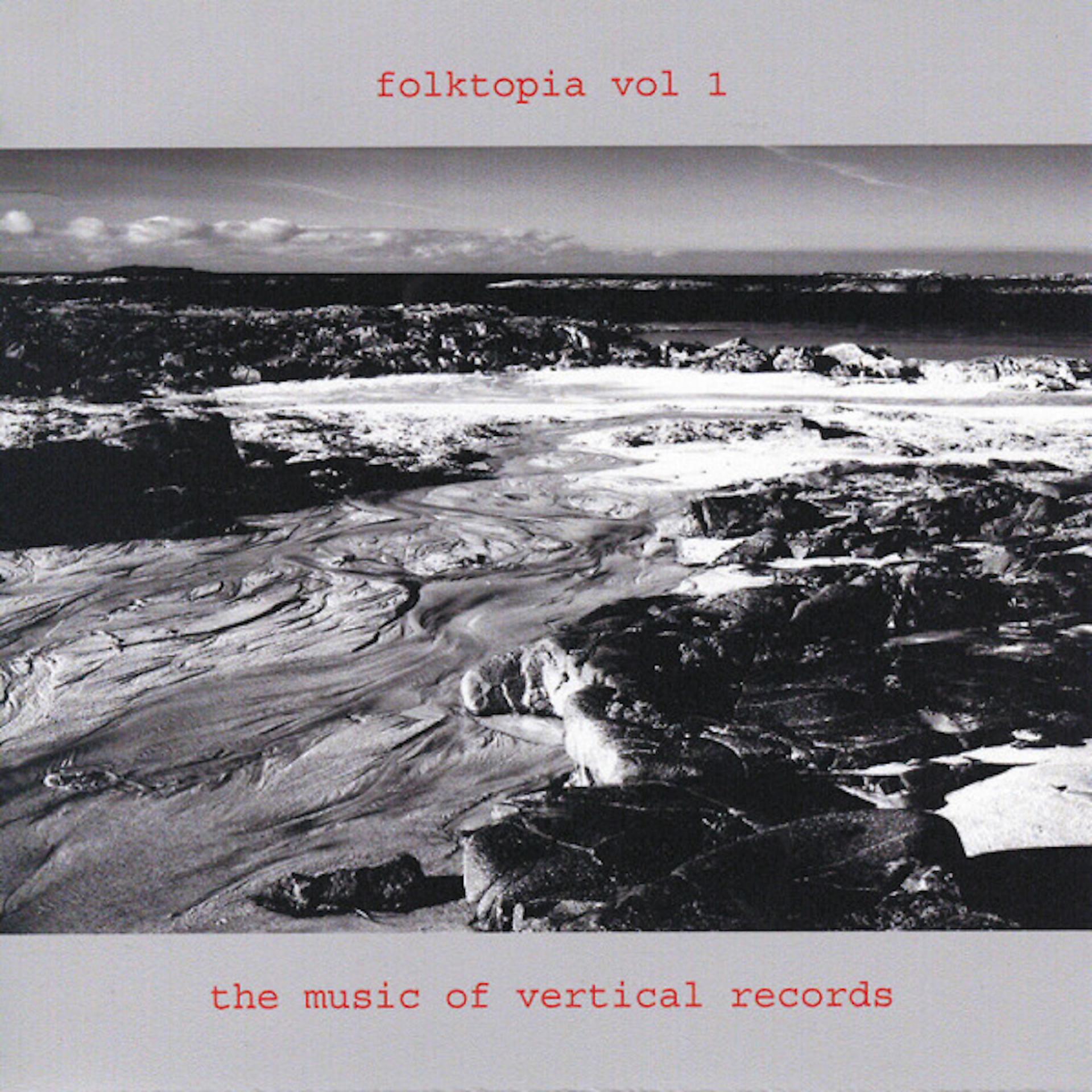 Постер альбома Folktopia - Music of Vertical Records, Vol. 1