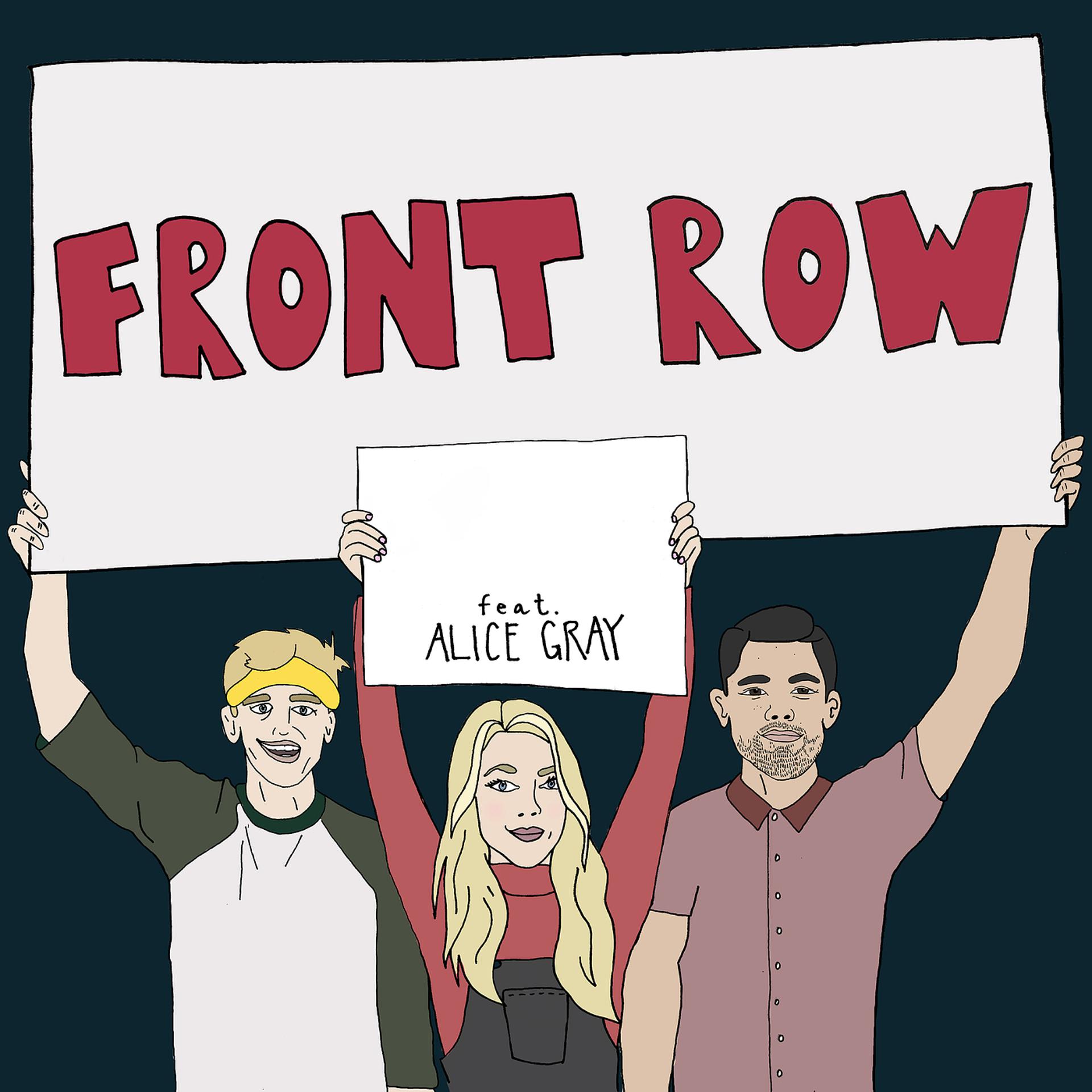 Постер альбома Front Row (feat. Alice Gray)