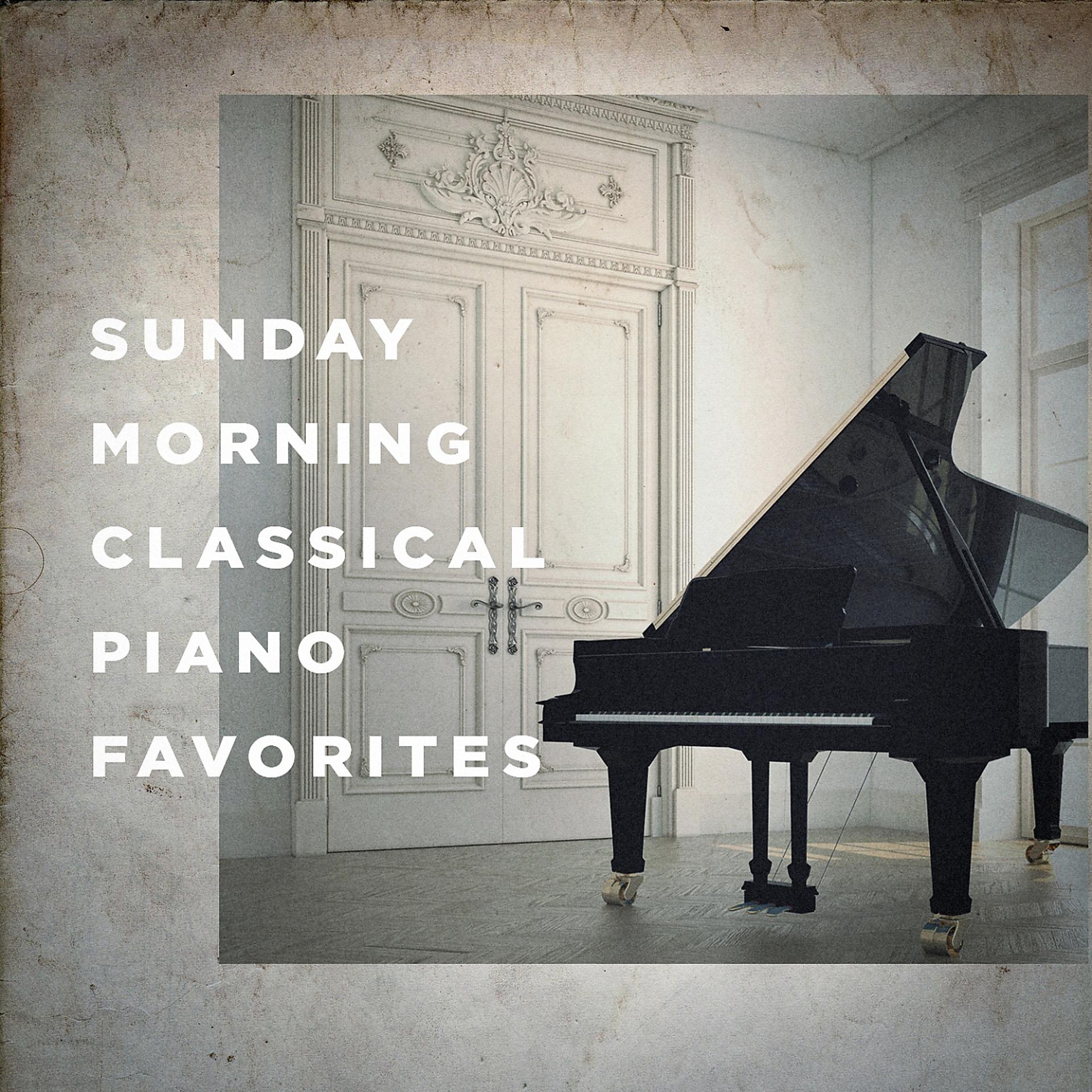 Постер альбома Sunday Morning Classical Piano Favorites