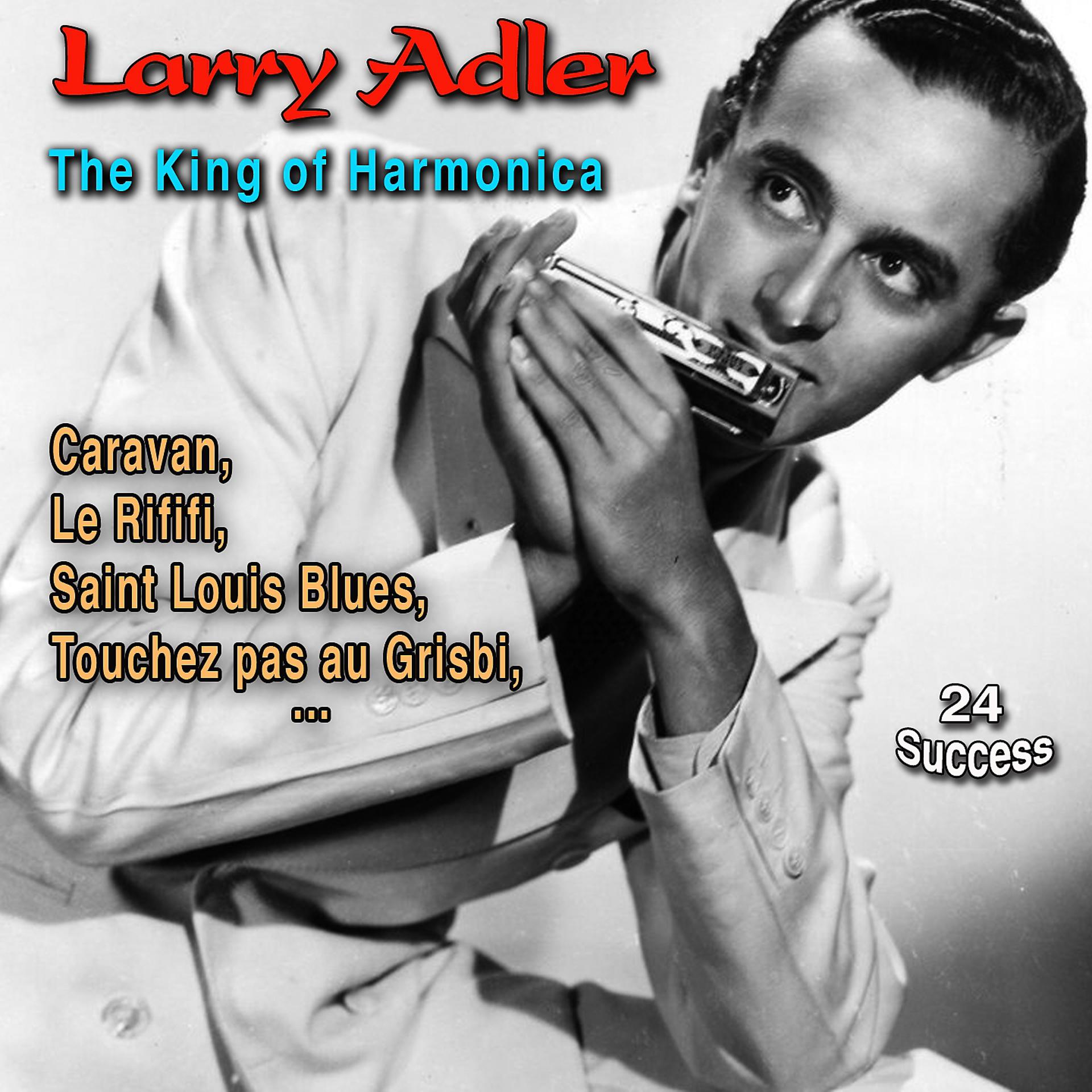 Постер альбома Larry Adler: The King of Harmonica