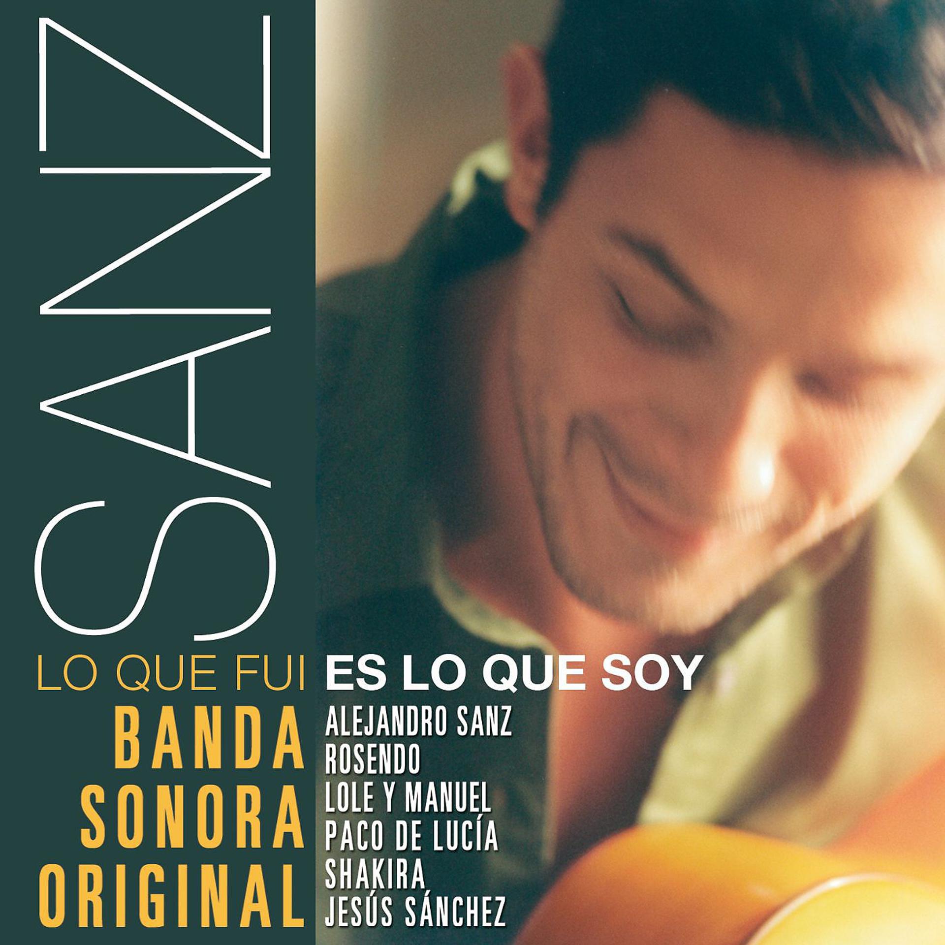 Постер альбома Sanz: Lo que fui es lo que soy (Banda Sonora Original)