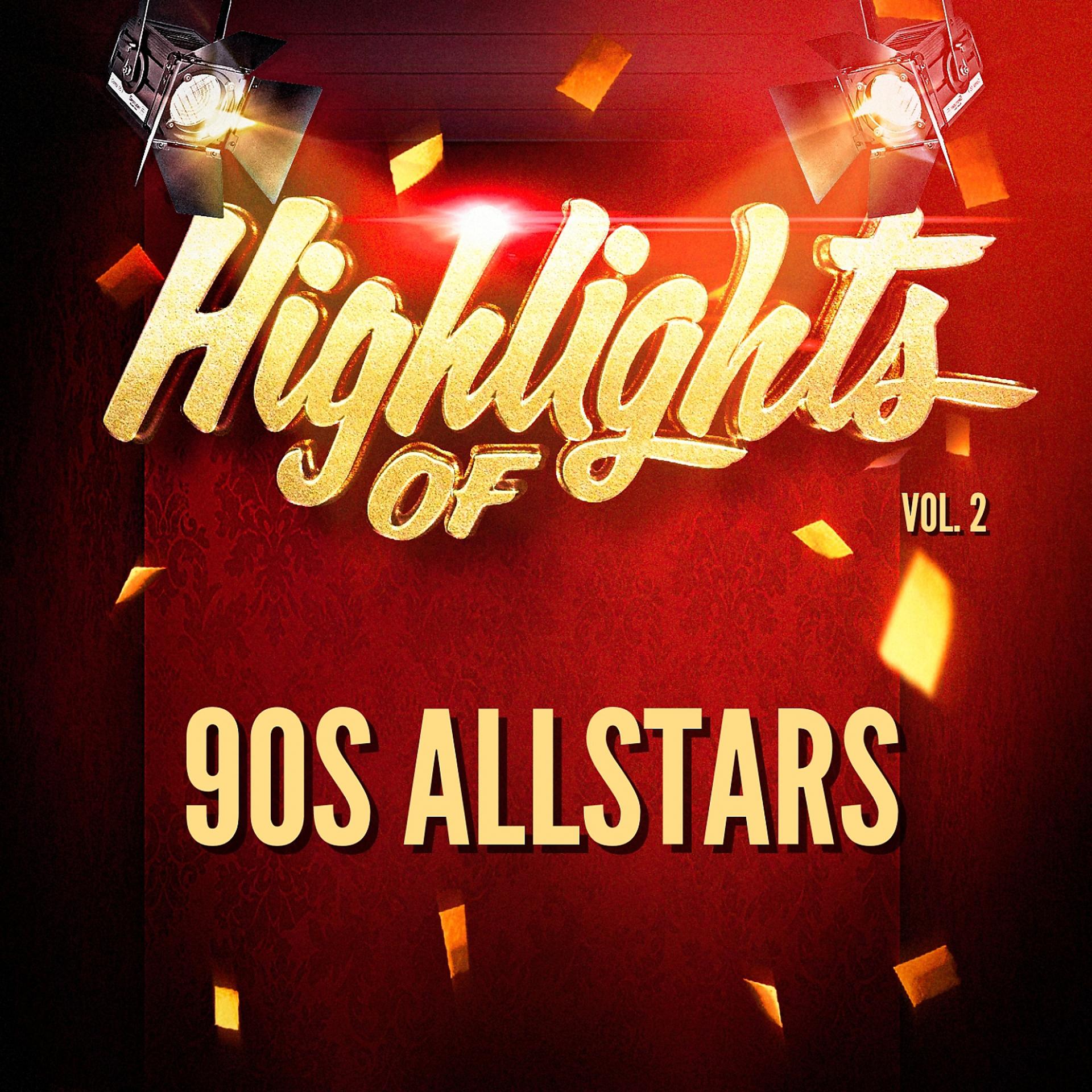 Постер альбома Highlights of 90S Allstars, Vol. 2