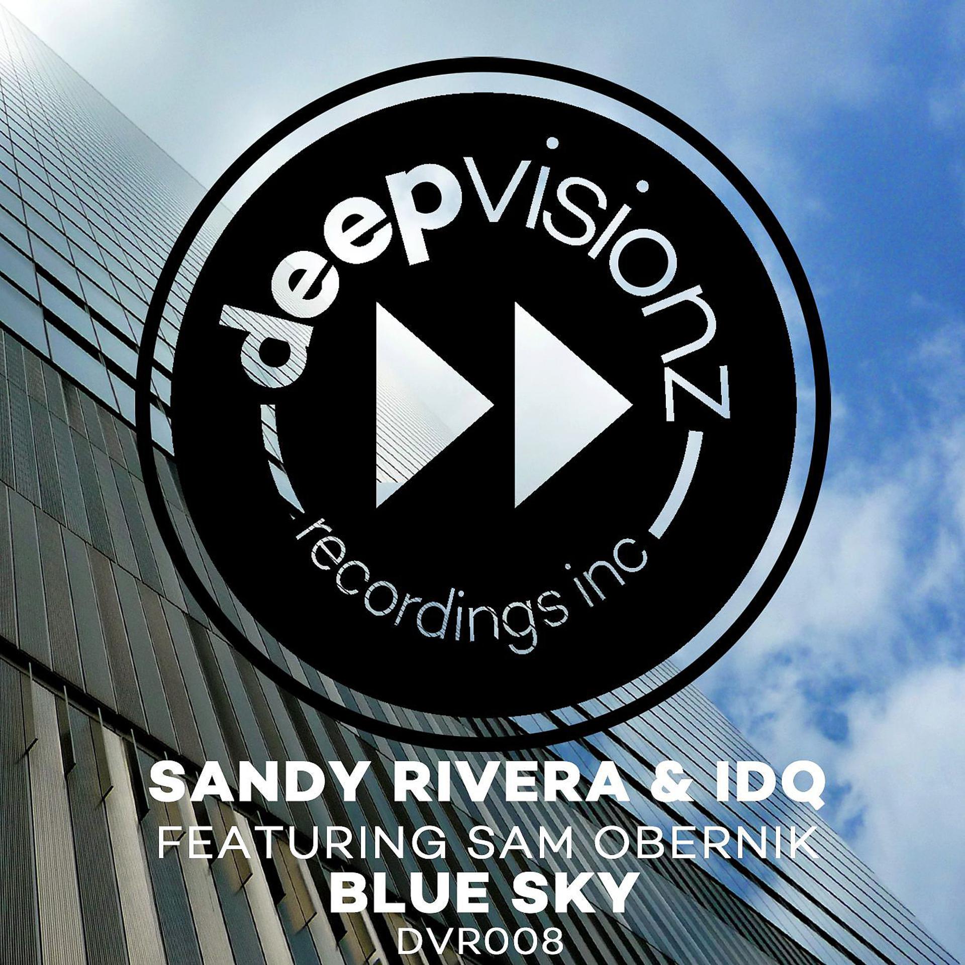 Постер альбома Blue Sky (feat. Sam Obernik) [Sandy Rivera & IDQ's Club Mix]