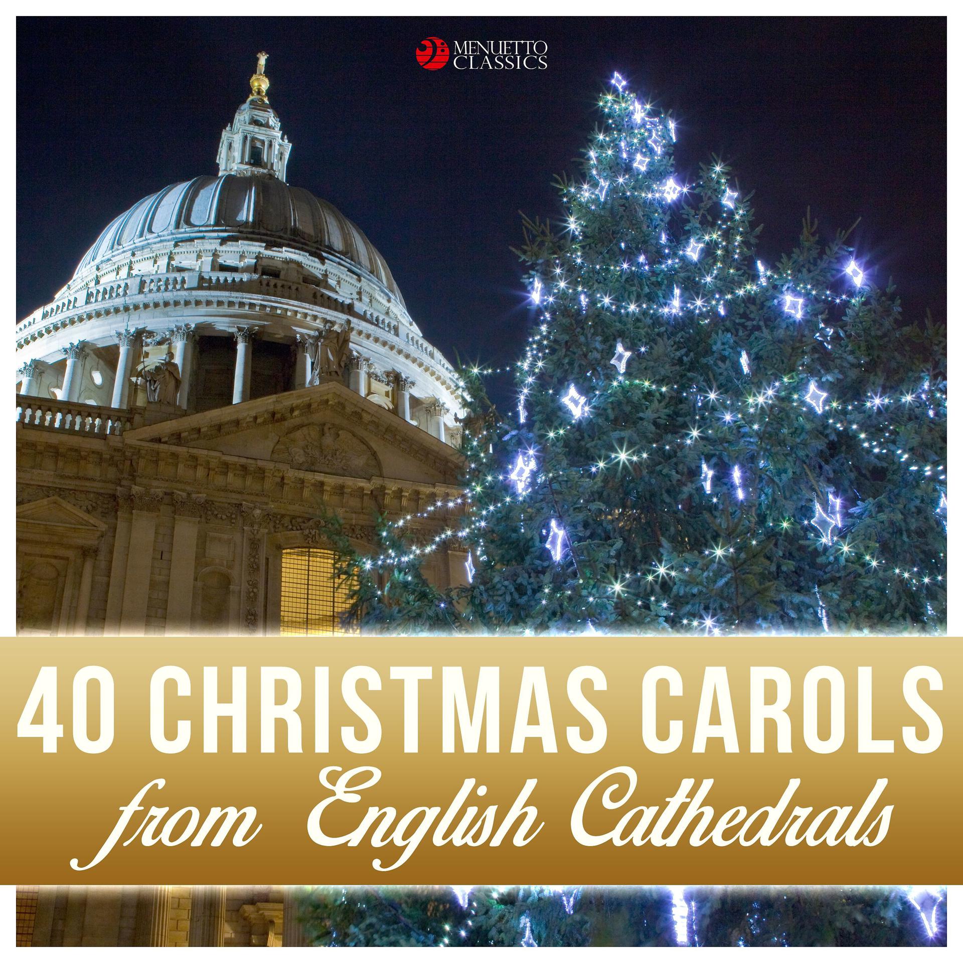 Постер альбома 40 Christmas Carols from English Cathedrals