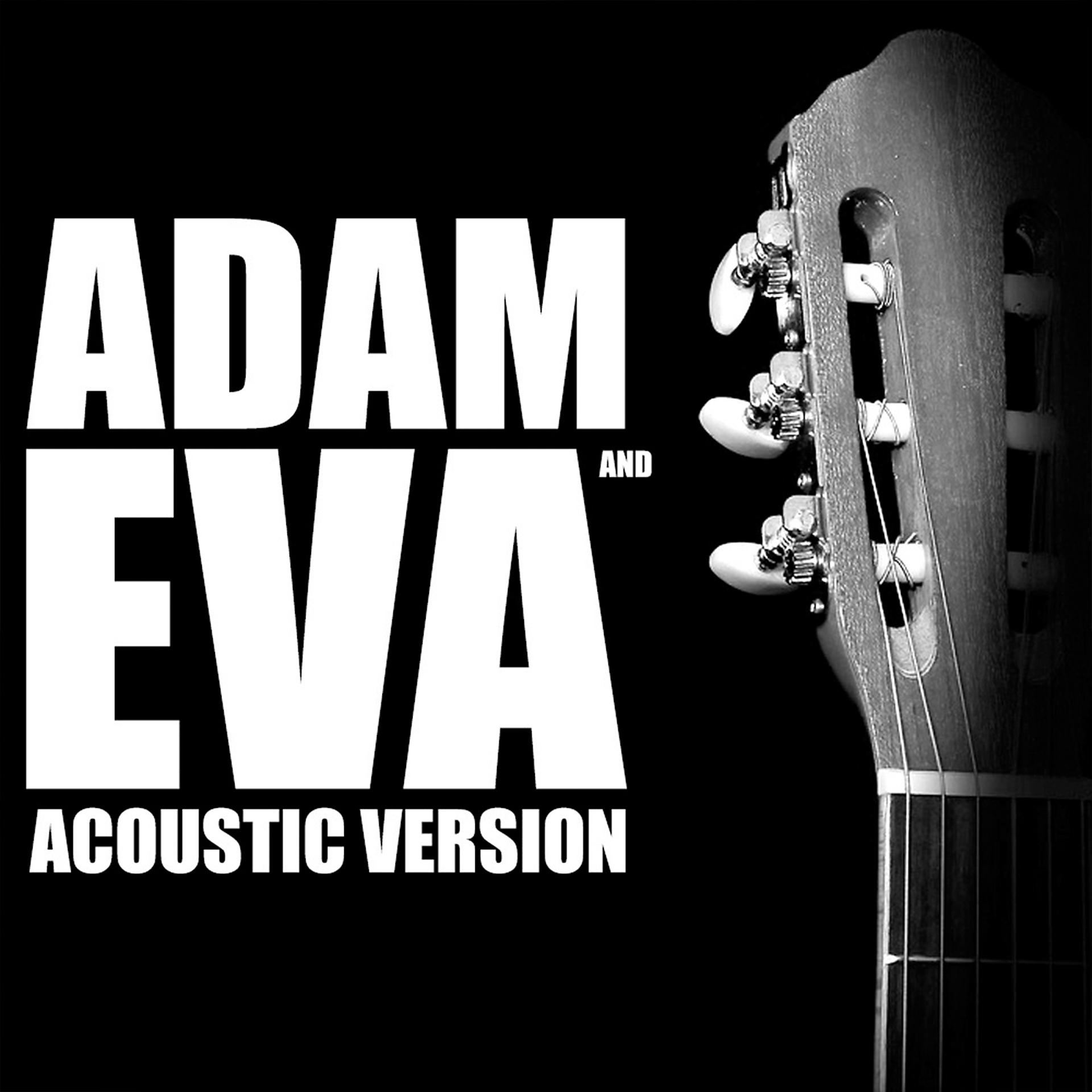 Постер альбома Adam and Eva (Acoustic Version)