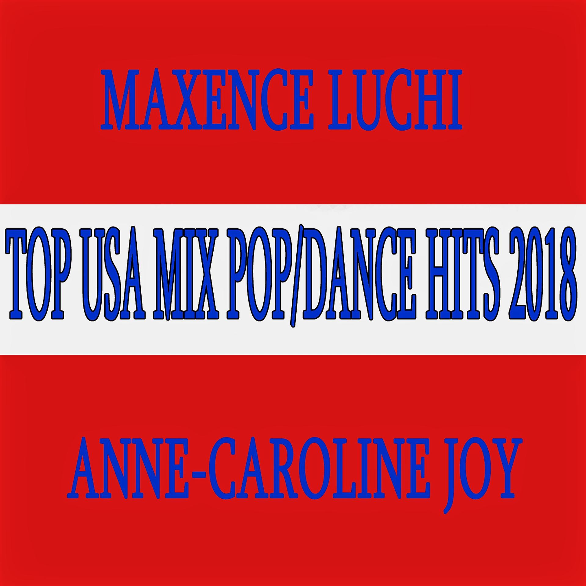 Постер альбома Top USA Mix Pop/Dance Hits 2018