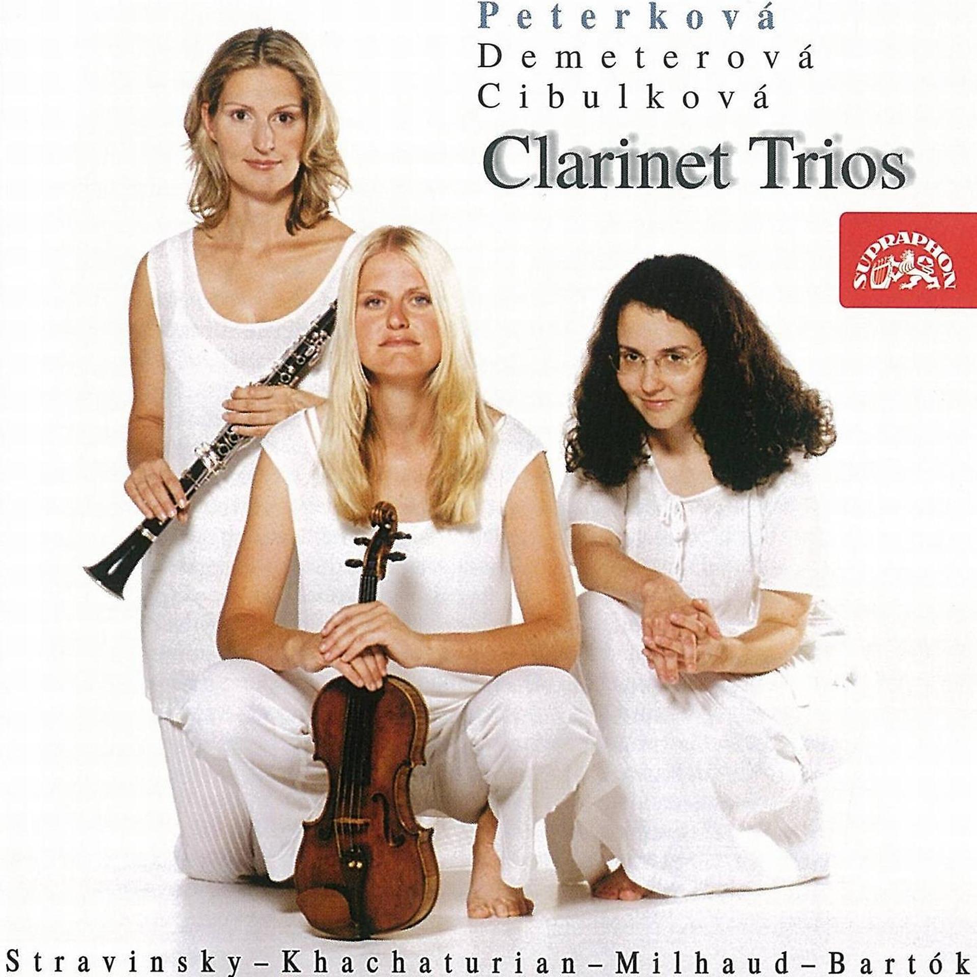 Постер альбома Bartók, Khachaturian, Milhaud, Stravinsky: Clarinet Trios