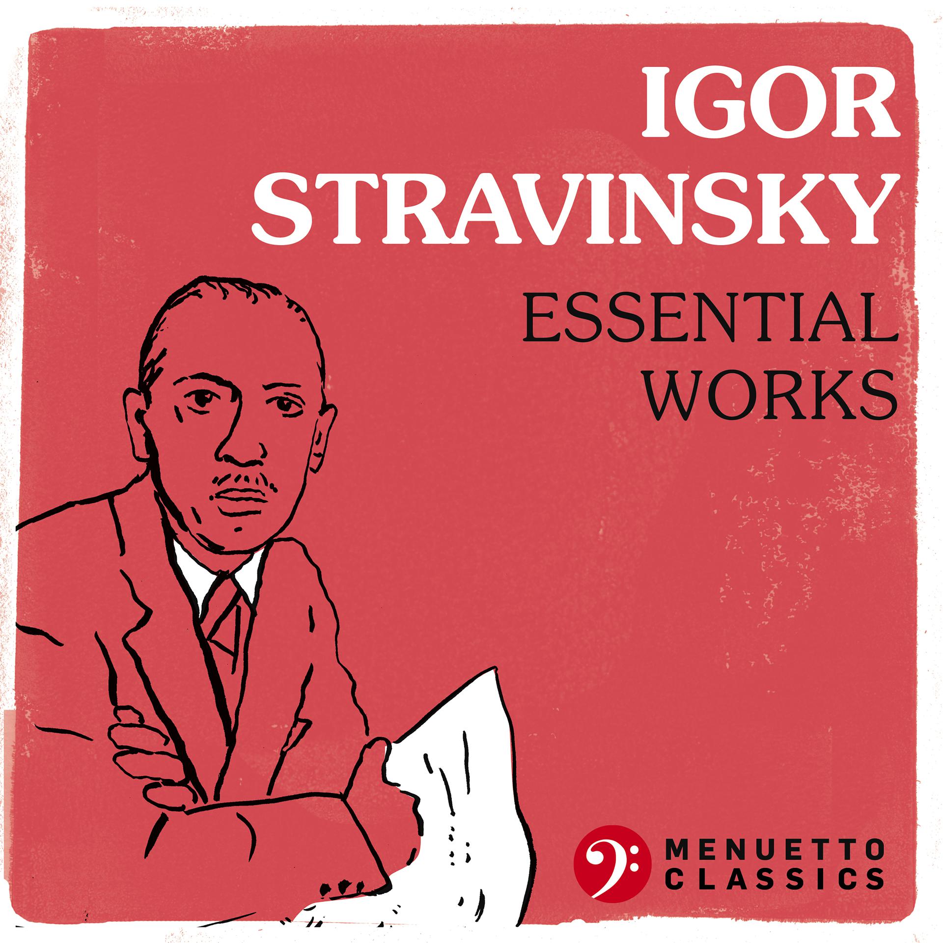 Постер альбома Igor Stravinsky: Essential Works