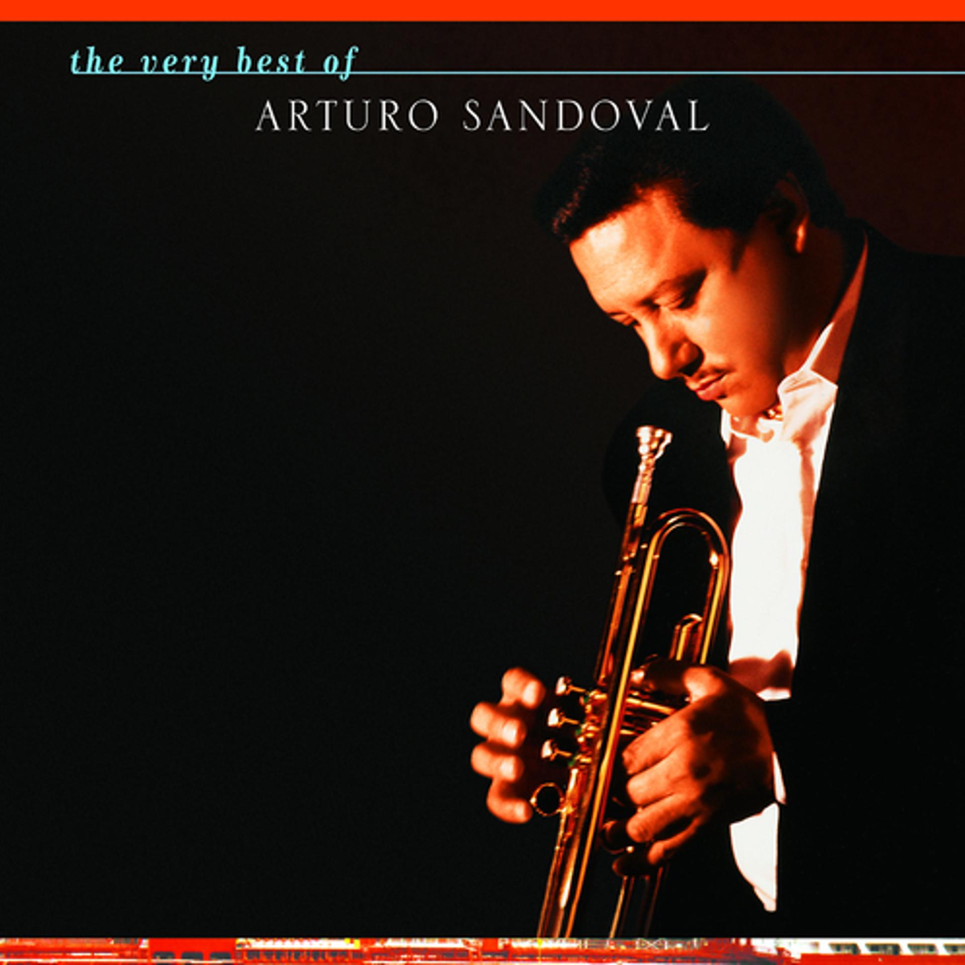 Постер альбома The Very Best Of Arturo Sandoval