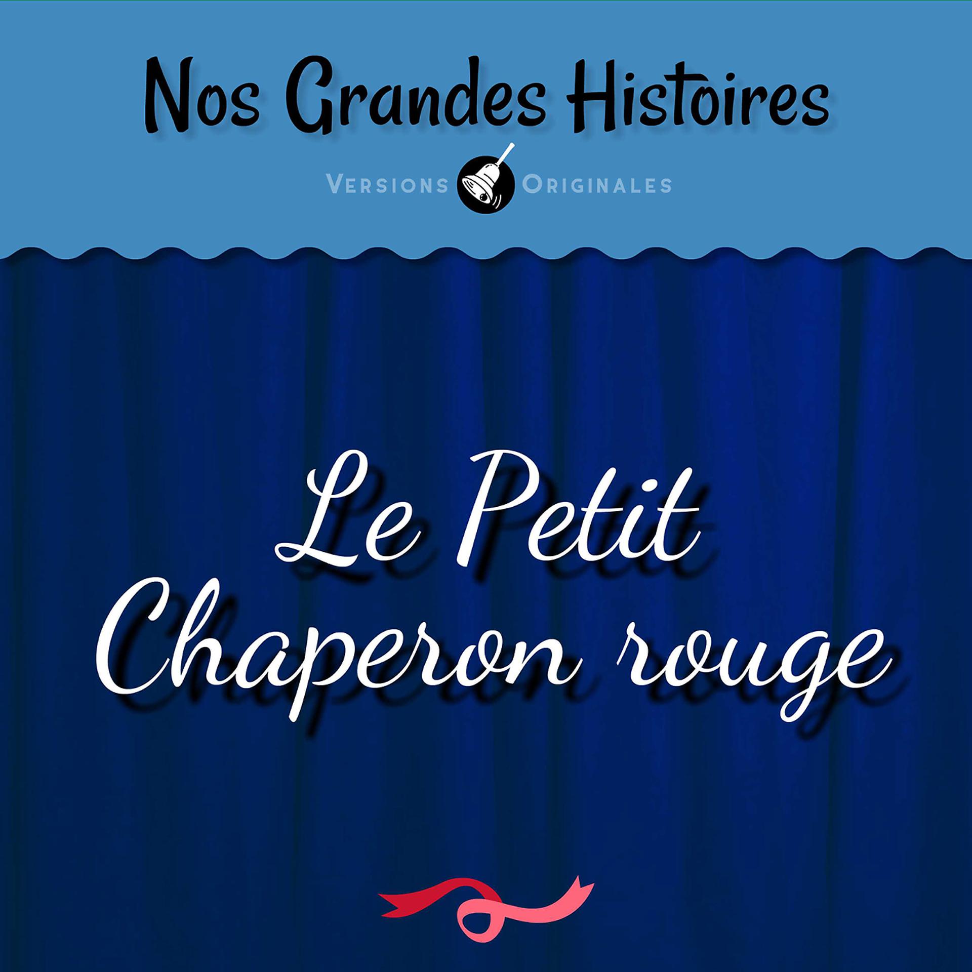 Постер альбома Nos grandes histoires : Le petit chaperon rouge