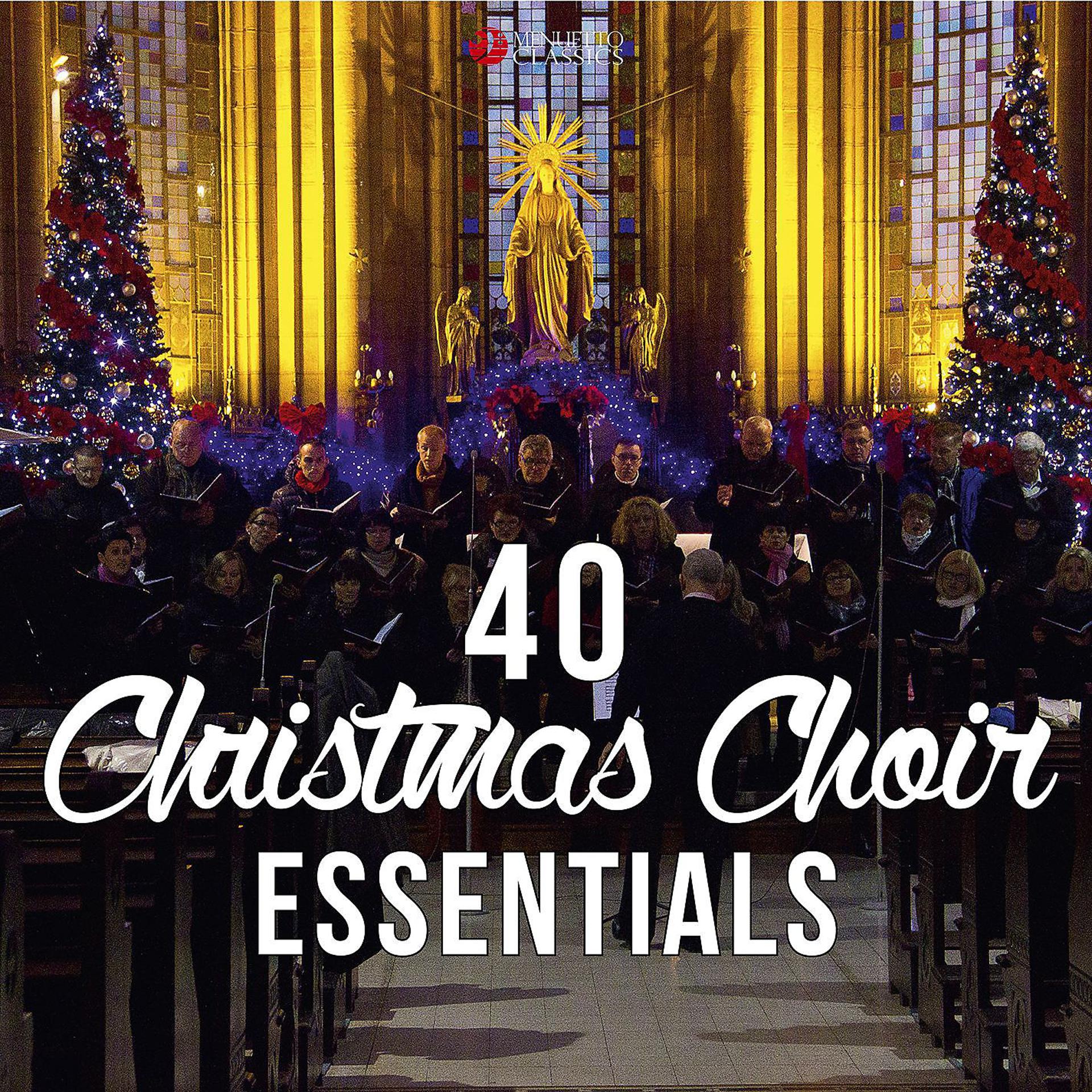 Постер альбома 40 Christmas Choir Essentials