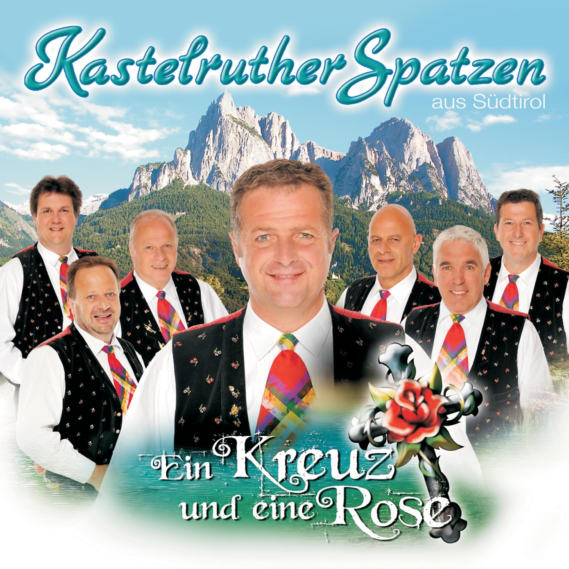 Постер альбома Kastelruther Spatzen / Ein Kreuz und eine Rose