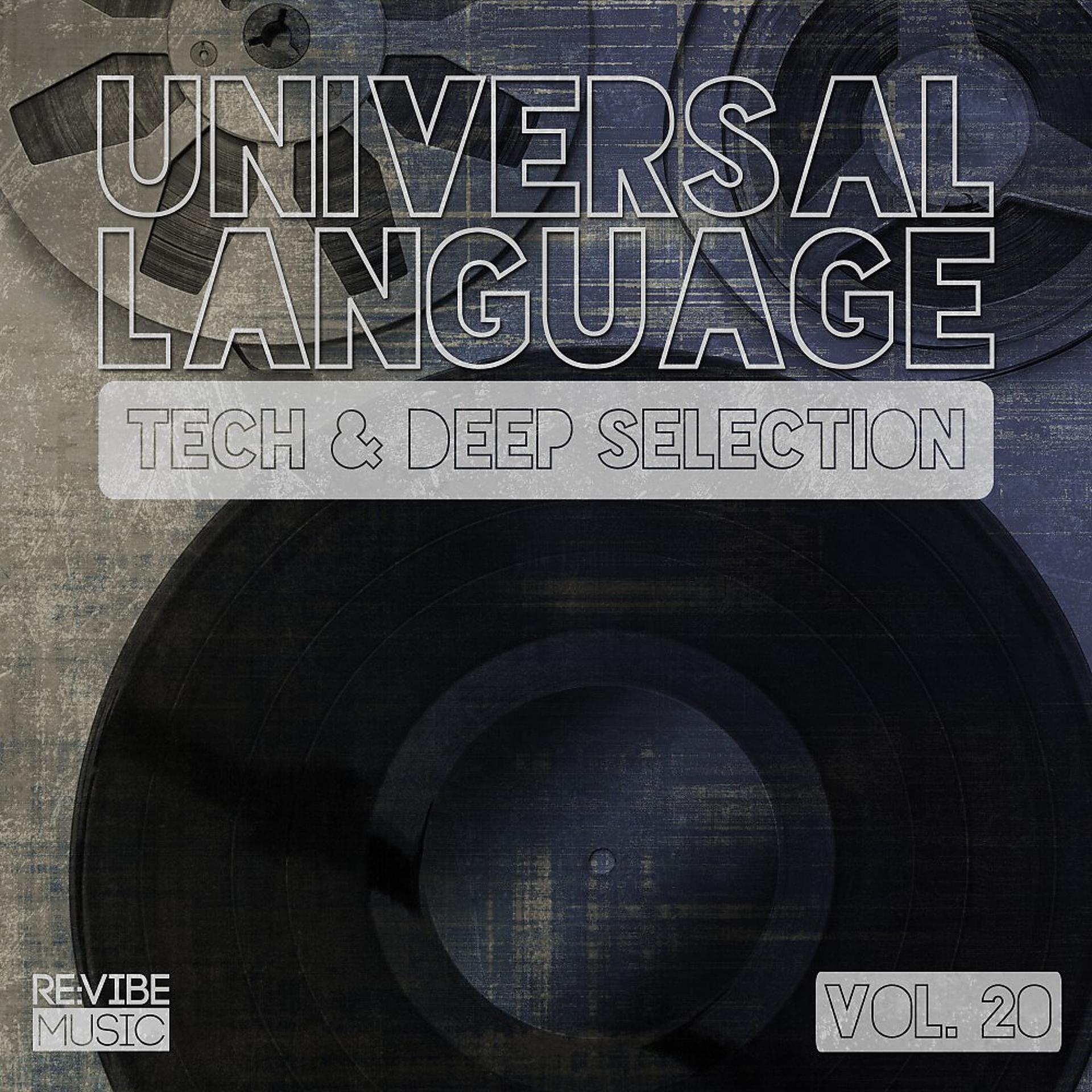 Постер альбома Universal Language, Vol. 20 - Tech & Deep Selection