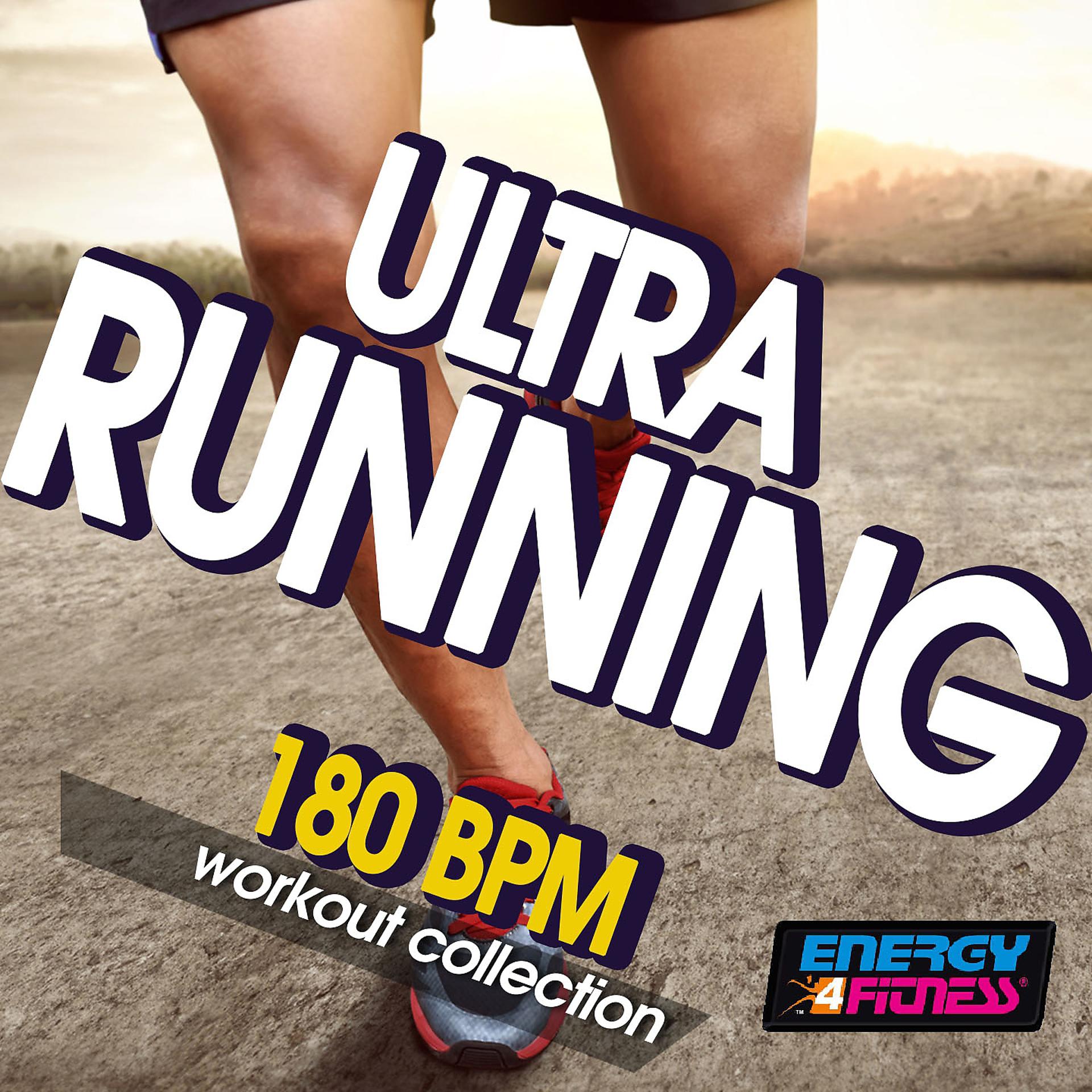 Постер альбома Ultra Running 180 BPM Hits Workout Collection