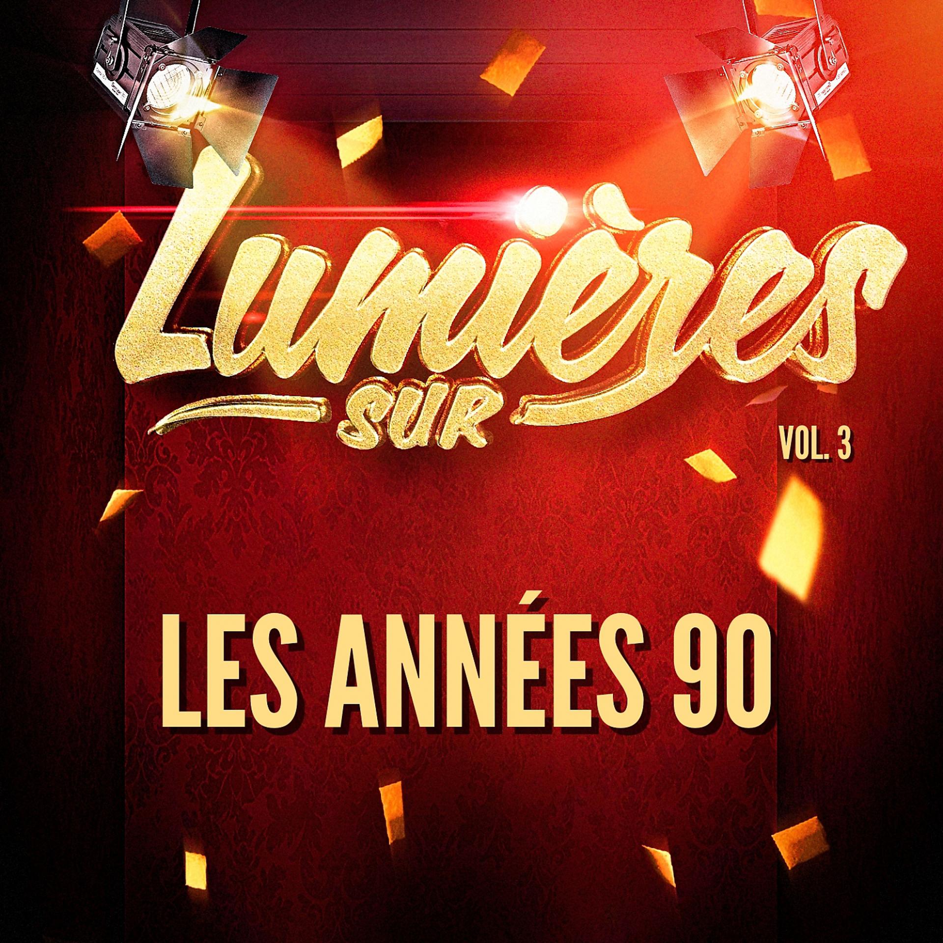Постер альбома Lumières sur Les années 90, Vol. 3