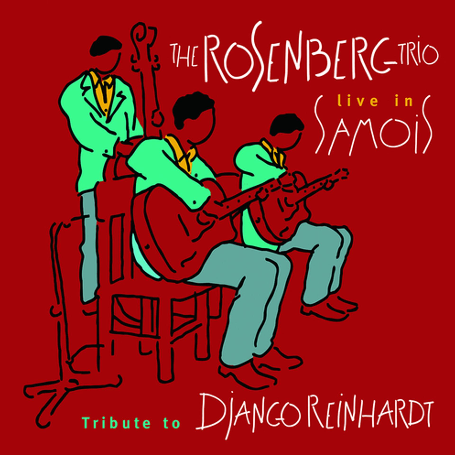 Постер альбома The Rosenberg Trio / Tribute to Django Reinhardt - Live in Samois