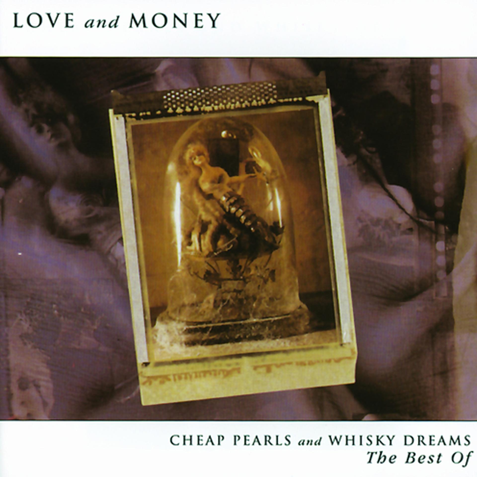 Постер альбома Cheap Pearls And Whisky Dreams: The Best Of