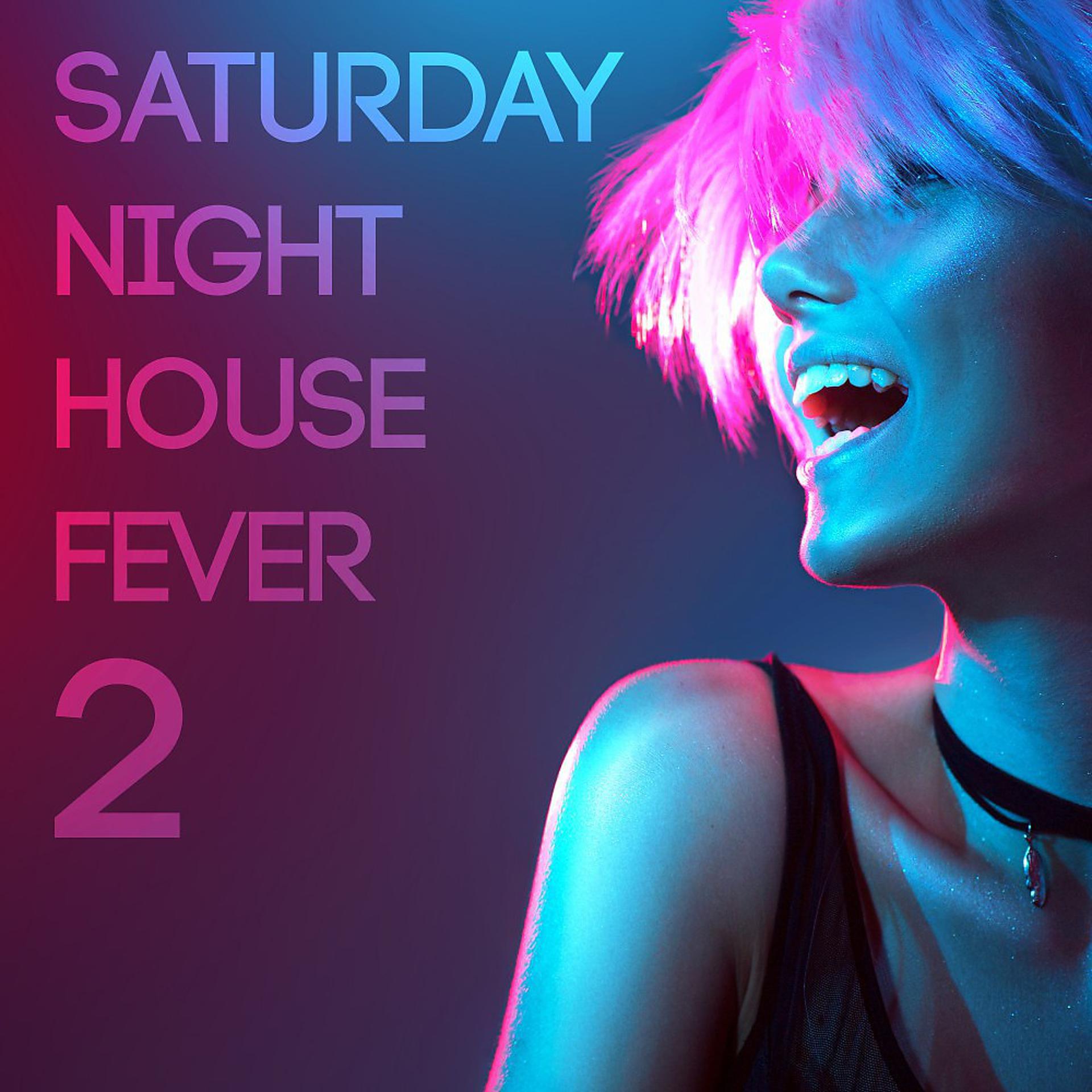 Постер альбома Saturday Night House Fever, Vol. 2