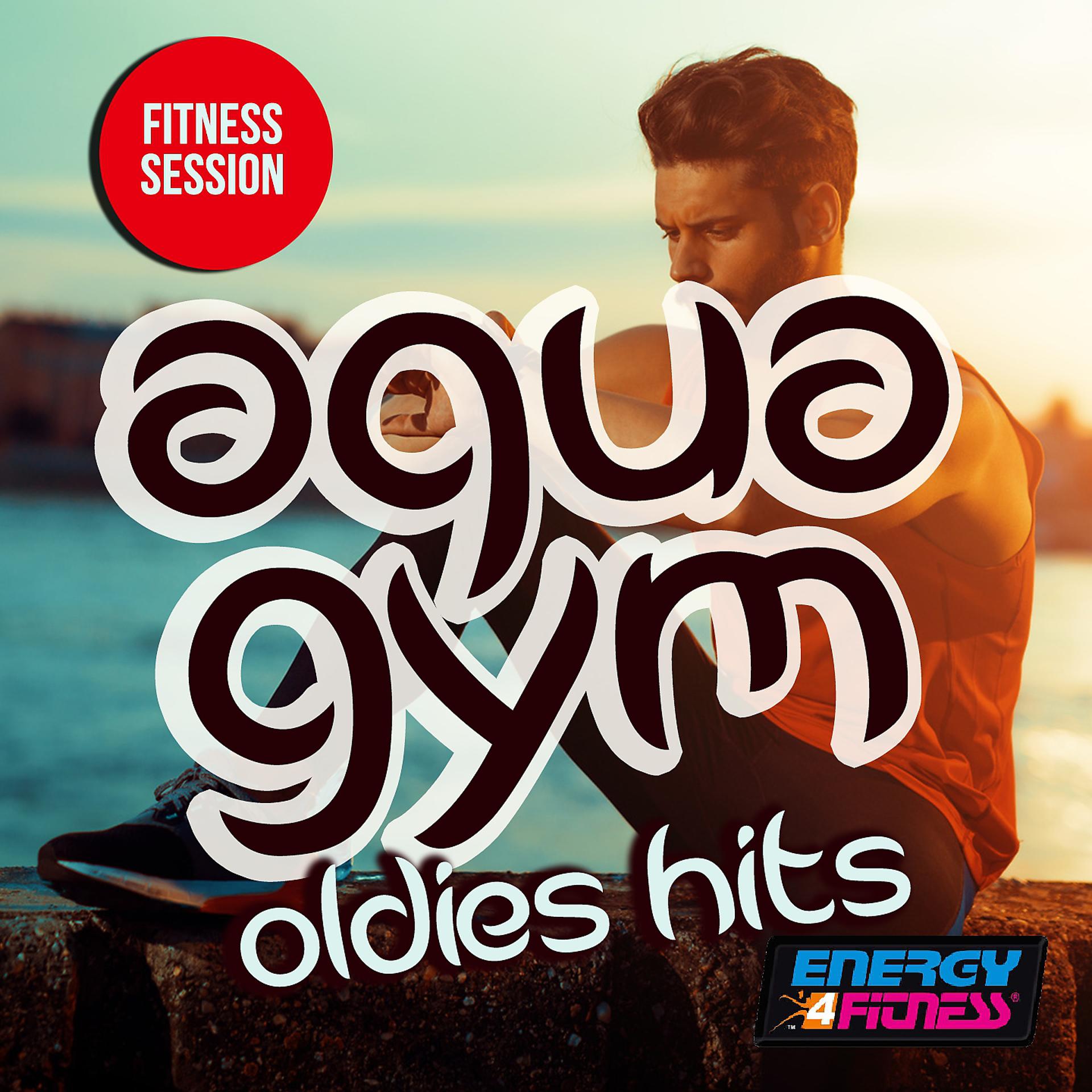 Постер альбома Aqua Gym Oldies Hits Fitness Session