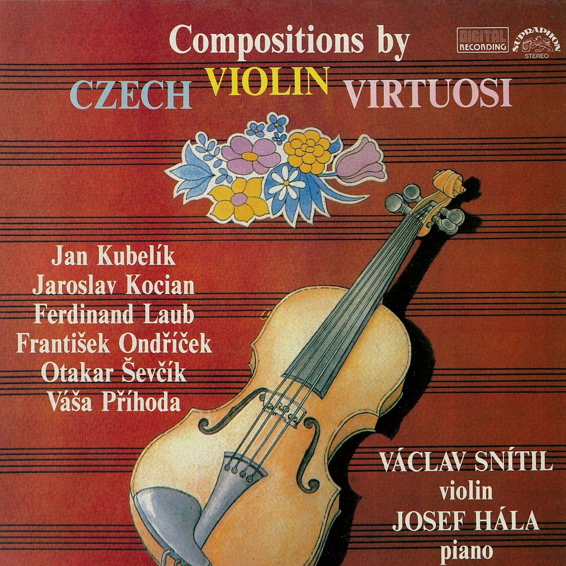 Постер альбома Kocian, Kubelík, Laub, Ondříček, Příhoda, Ševčík: Compositions by Czech Violin Virtuosi