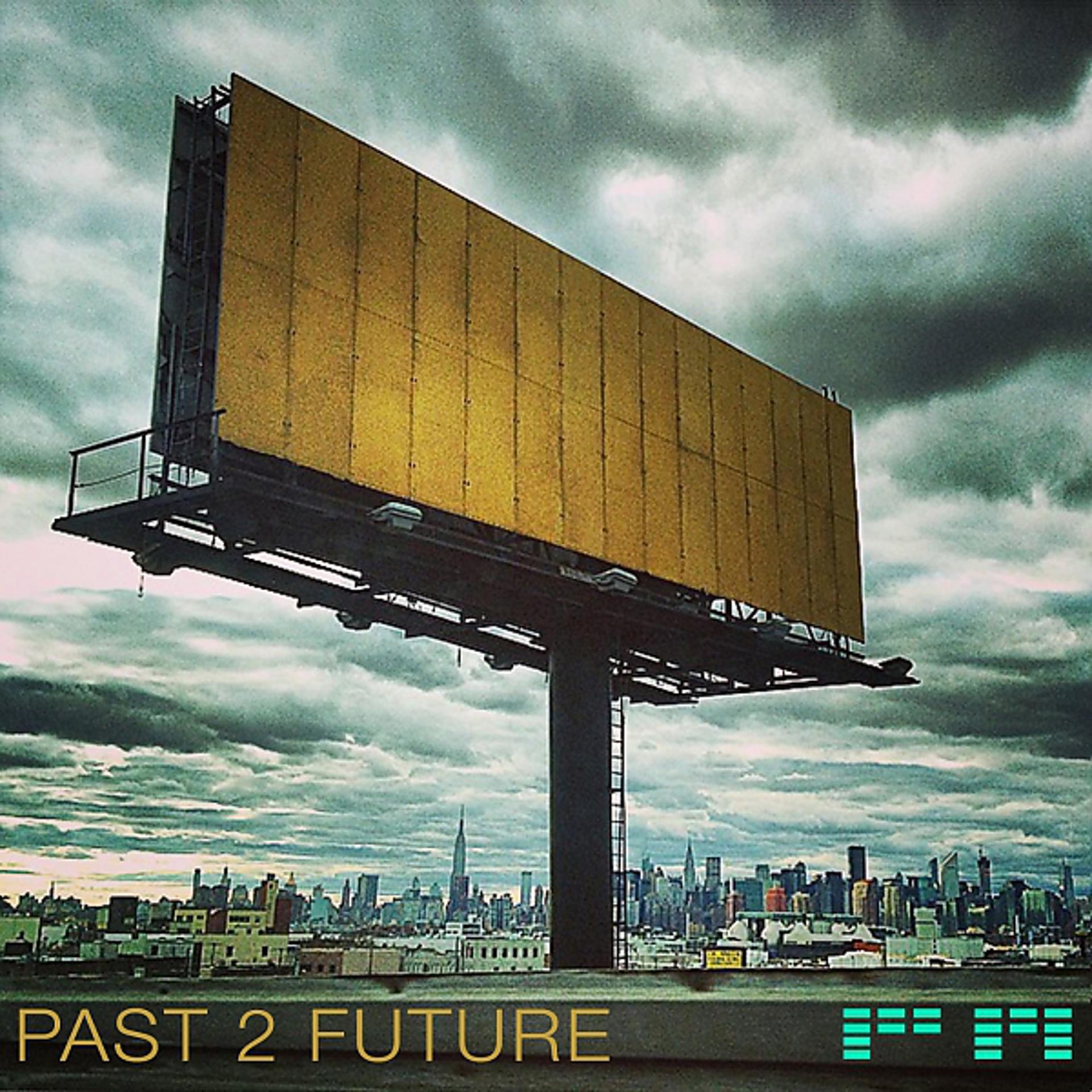 Постер альбома Past 2 Future