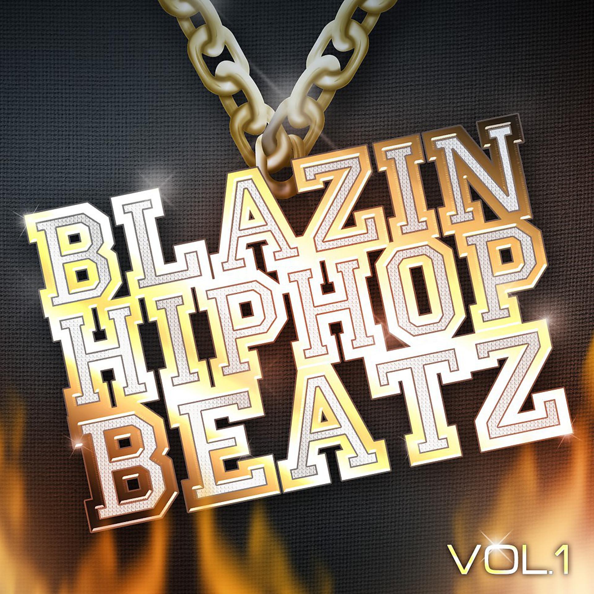 Постер альбома Blazin Hip Hop Beatz, Vol. 1