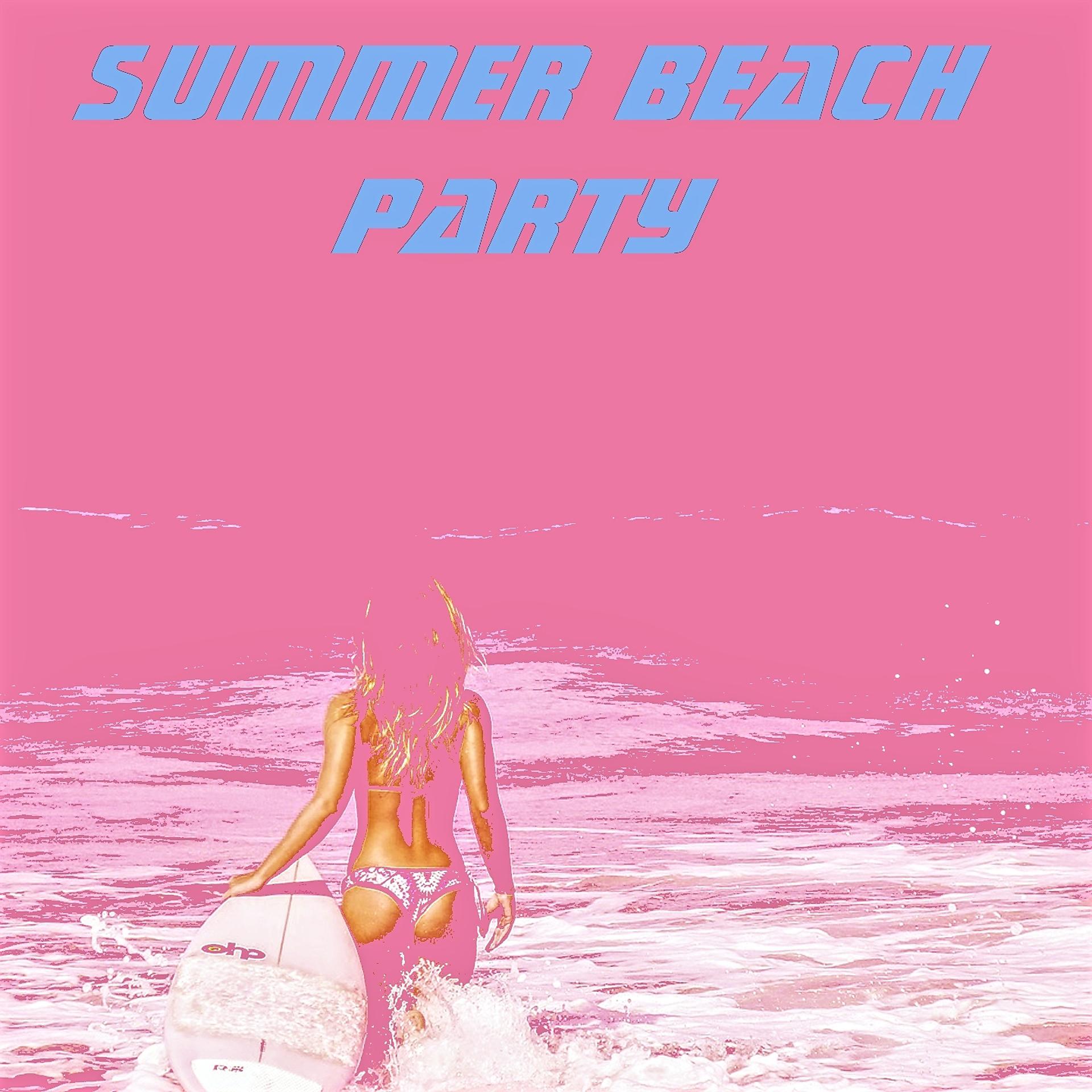 Постер альбома Summer Beach Party