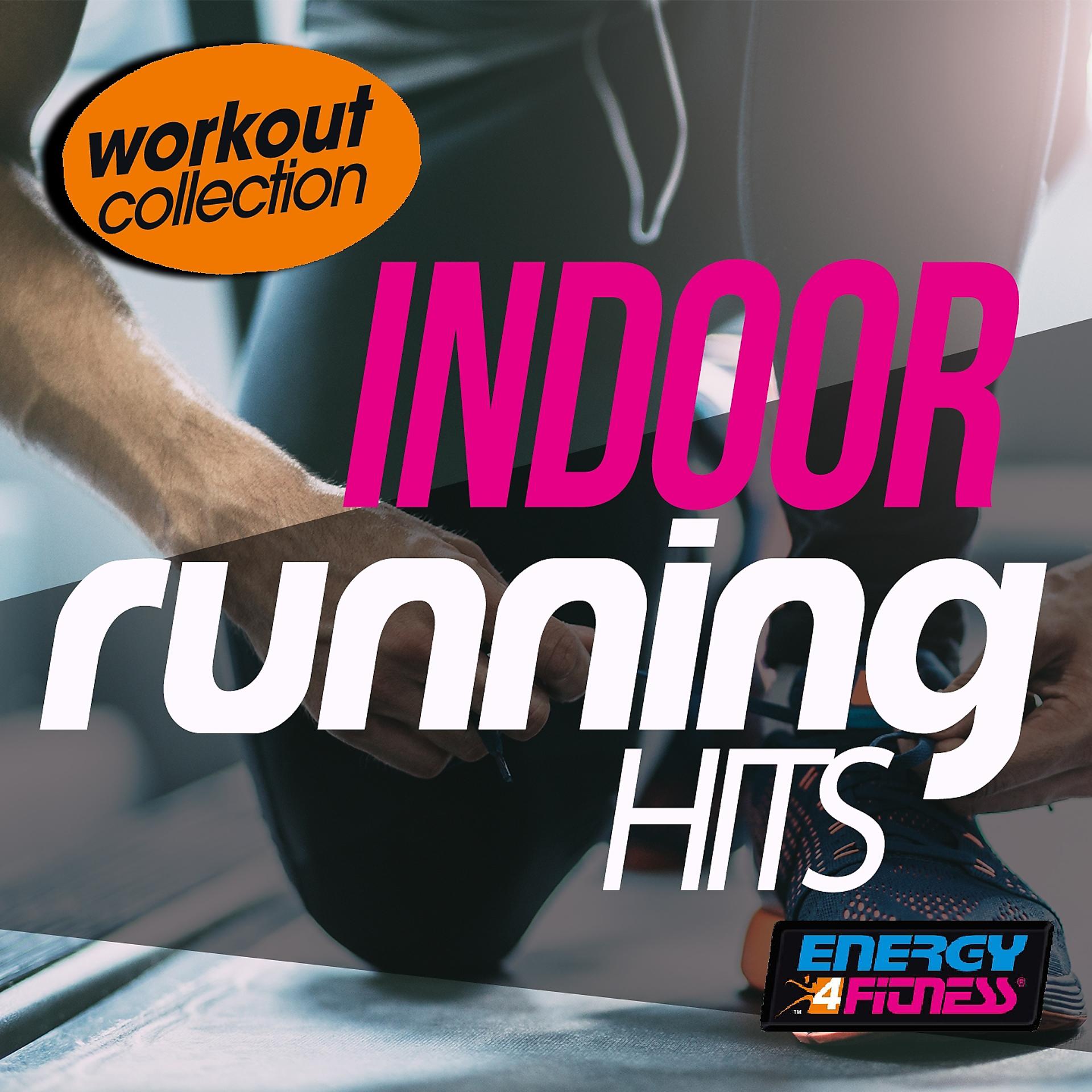 Постер альбома Indoor Running Hits Workout Collection