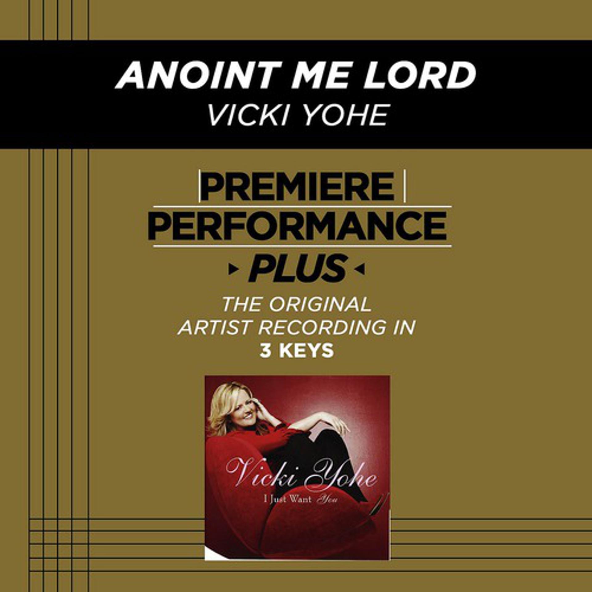 Постер альбома Premiere Performance Plus: Anoint Me Lord