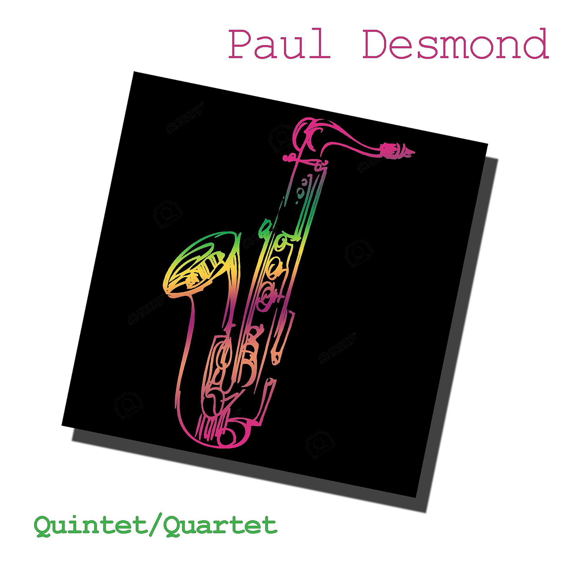 Постер альбома Paul Desmond: Quintet / Quartet