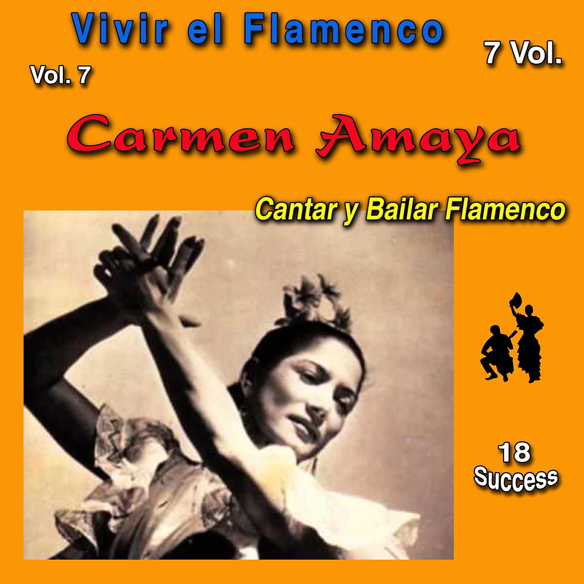 Постер альбома Vivir el Flamenco, Vol. 7 (Cante et Balle Flamenco) (18 Sucess)