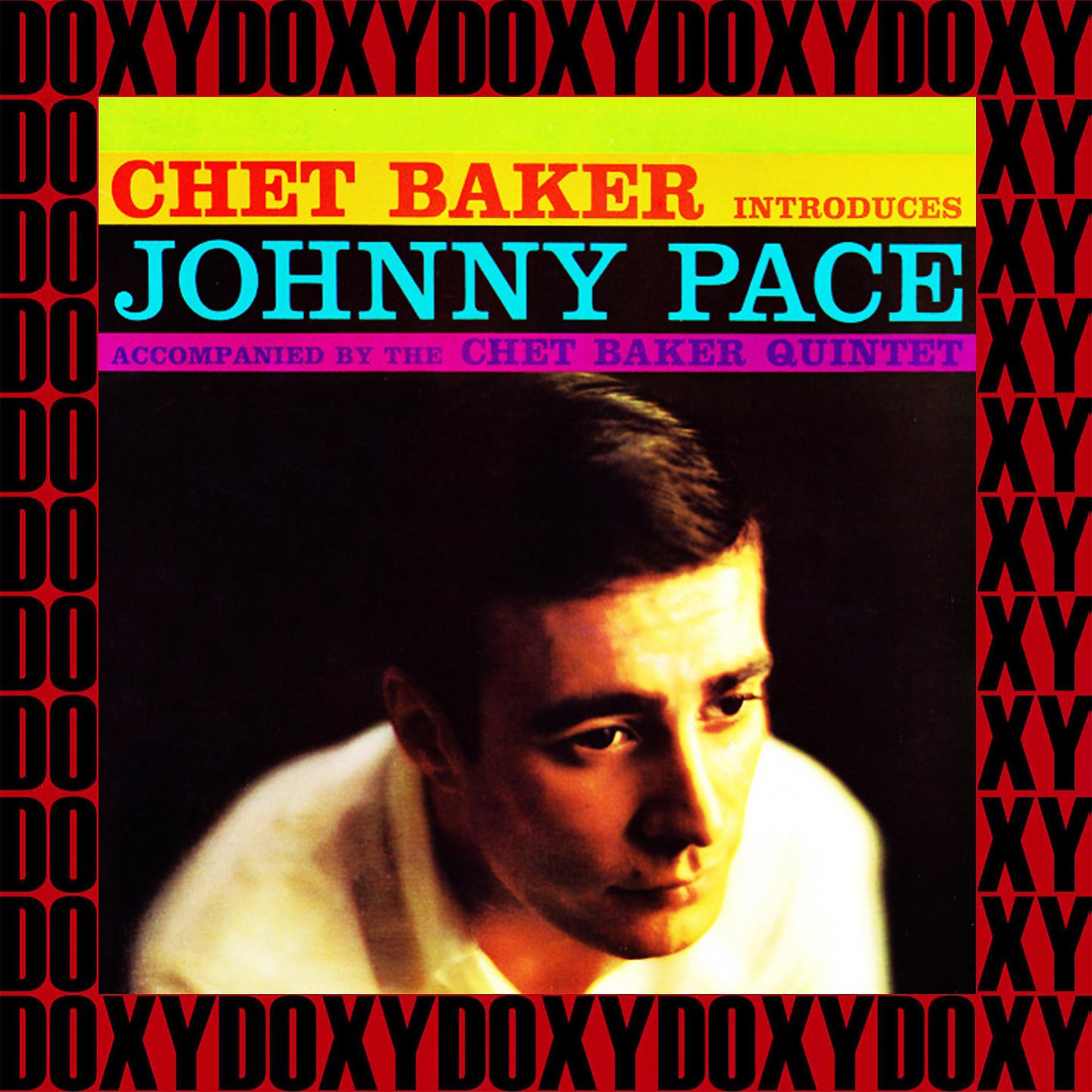 Постер альбома Chet Baker Introduces Johnny Pace Accompanied By The Chet Baker Quintet