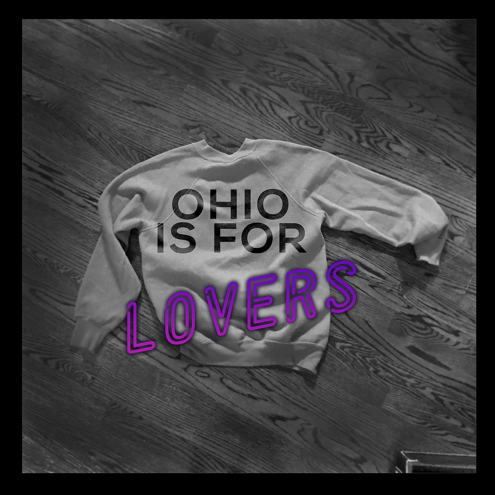Постер альбома Ohio Is for Lovers