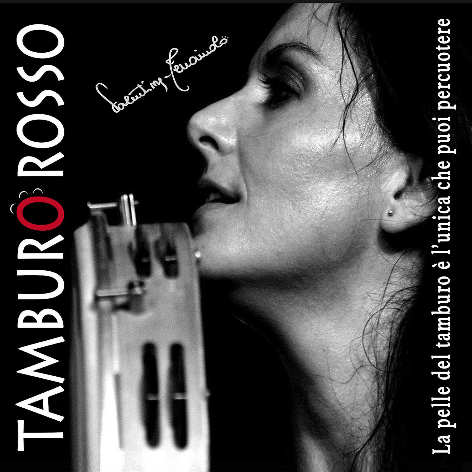 Постер альбома Tamburo rosso (la pelle del tamburo e l’unica che puoi percuotere)