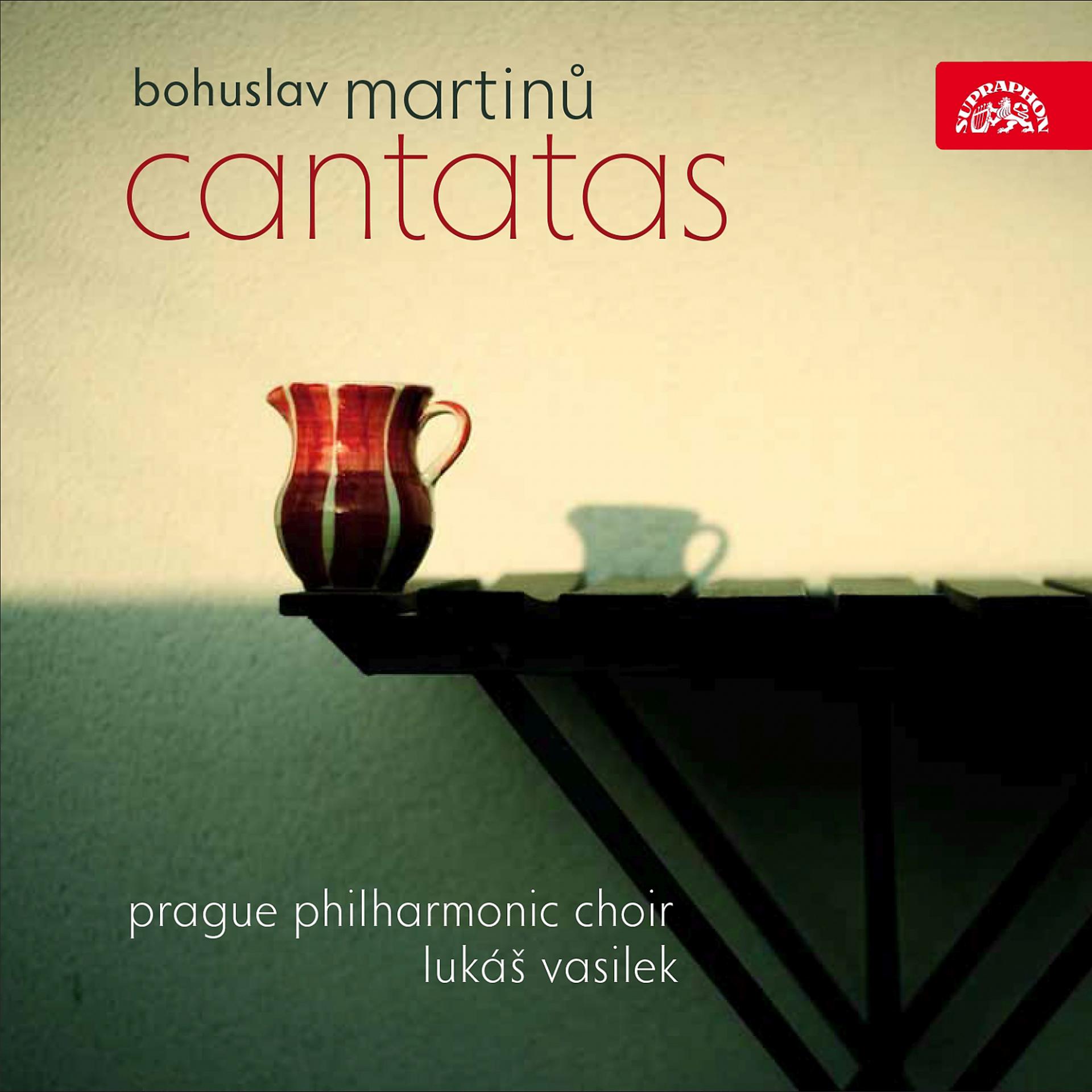 Постер альбома Martinů: Cantatas