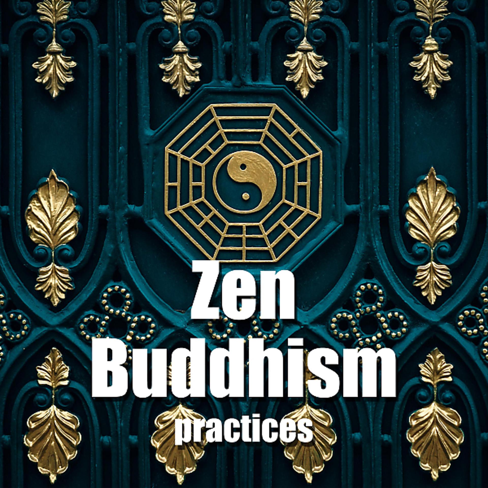 Постер альбома Zen Buddhism Practices - Background Music for Meditation
