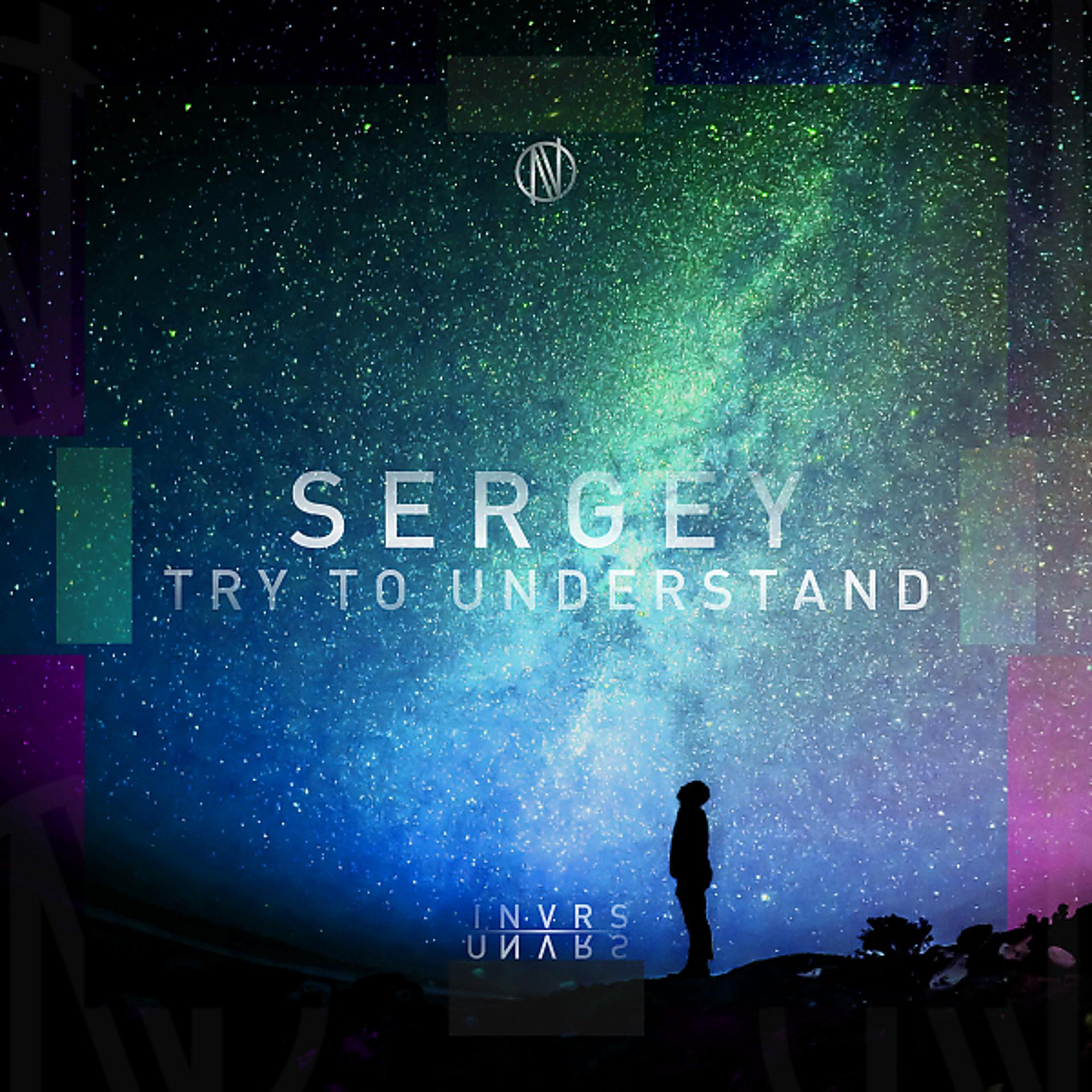 Постер к треку Sergey - Try to Understand