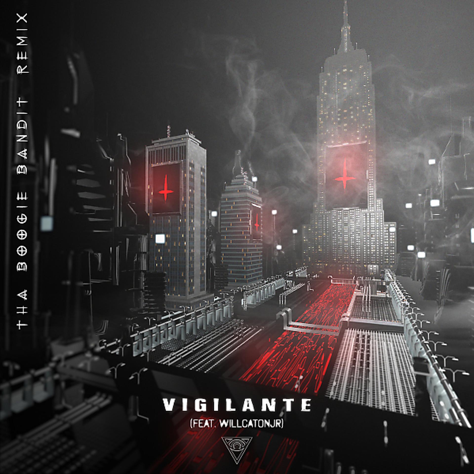 Постер альбома Vigilante [Tha Boogie Bandit Remix]