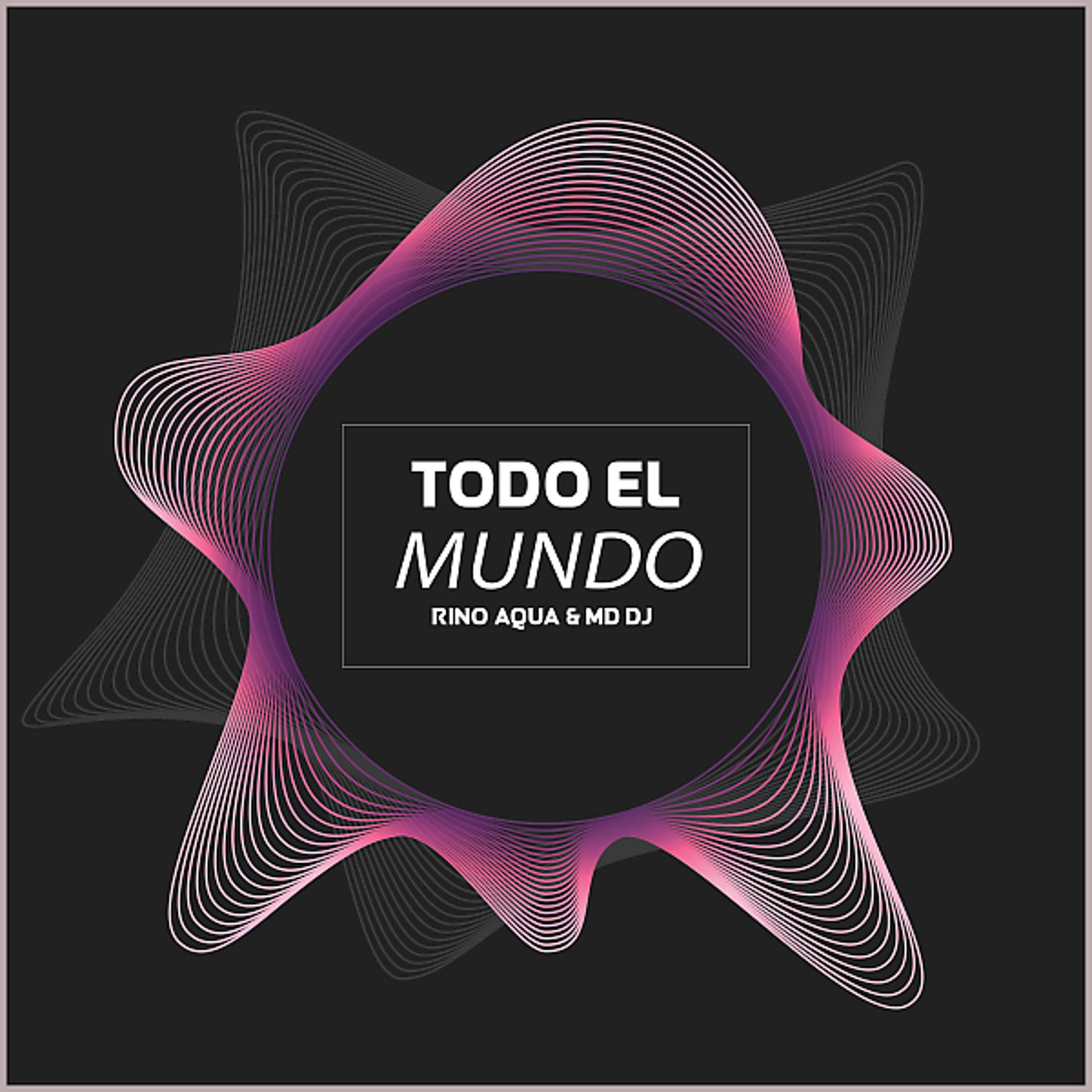 Постер альбома Todo El Mundo