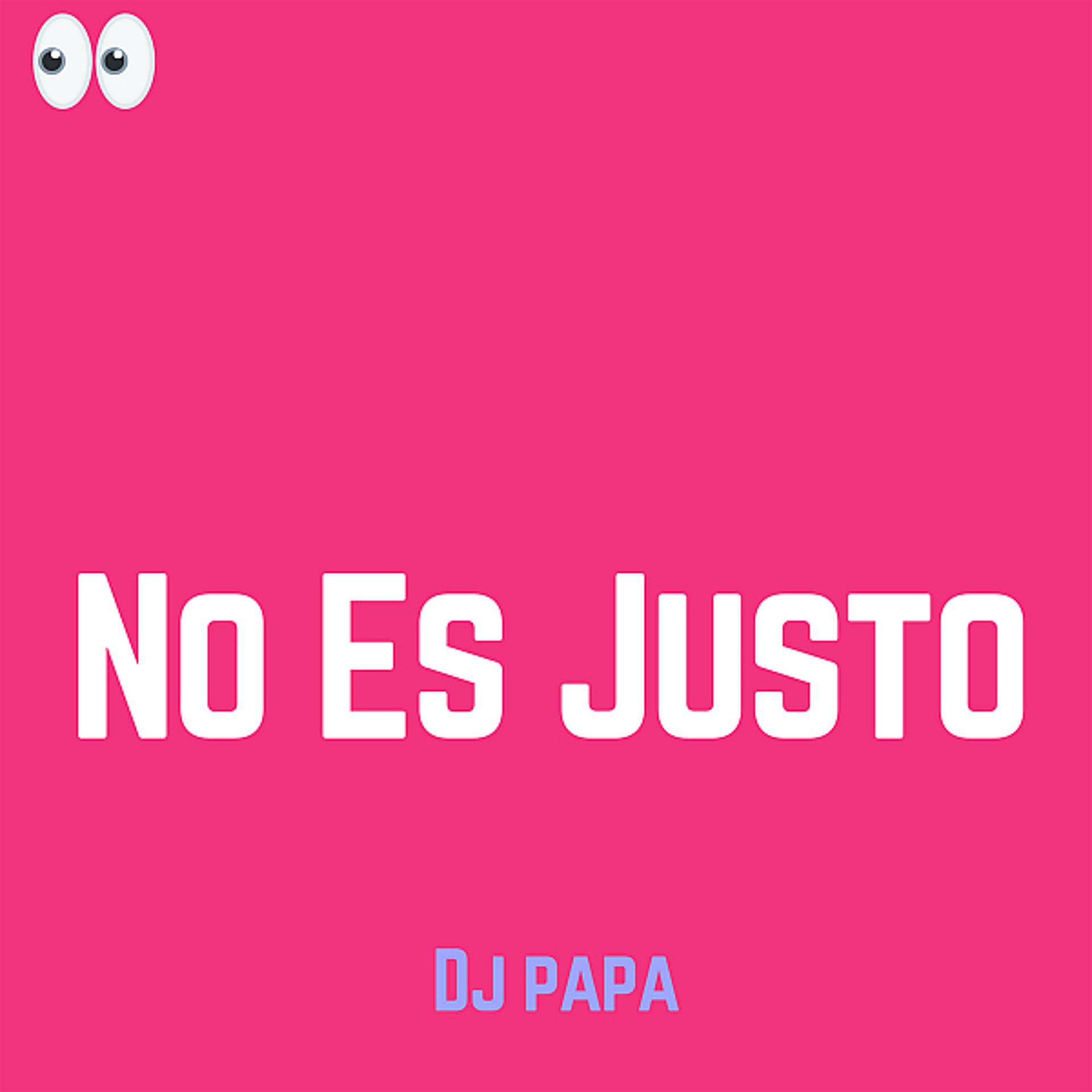 Постер альбома No Es Juto