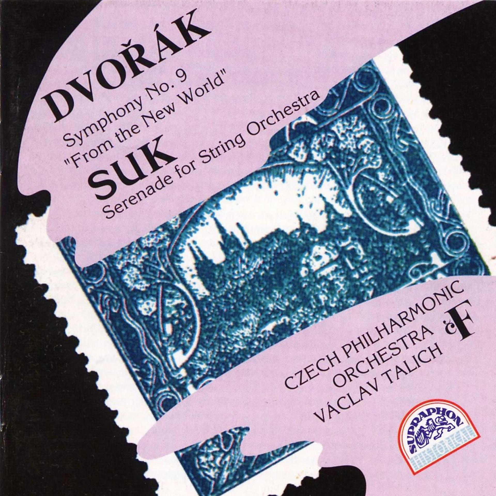 Постер альбома Dvořák: Symphony No. 9 - Suk: String Serenade