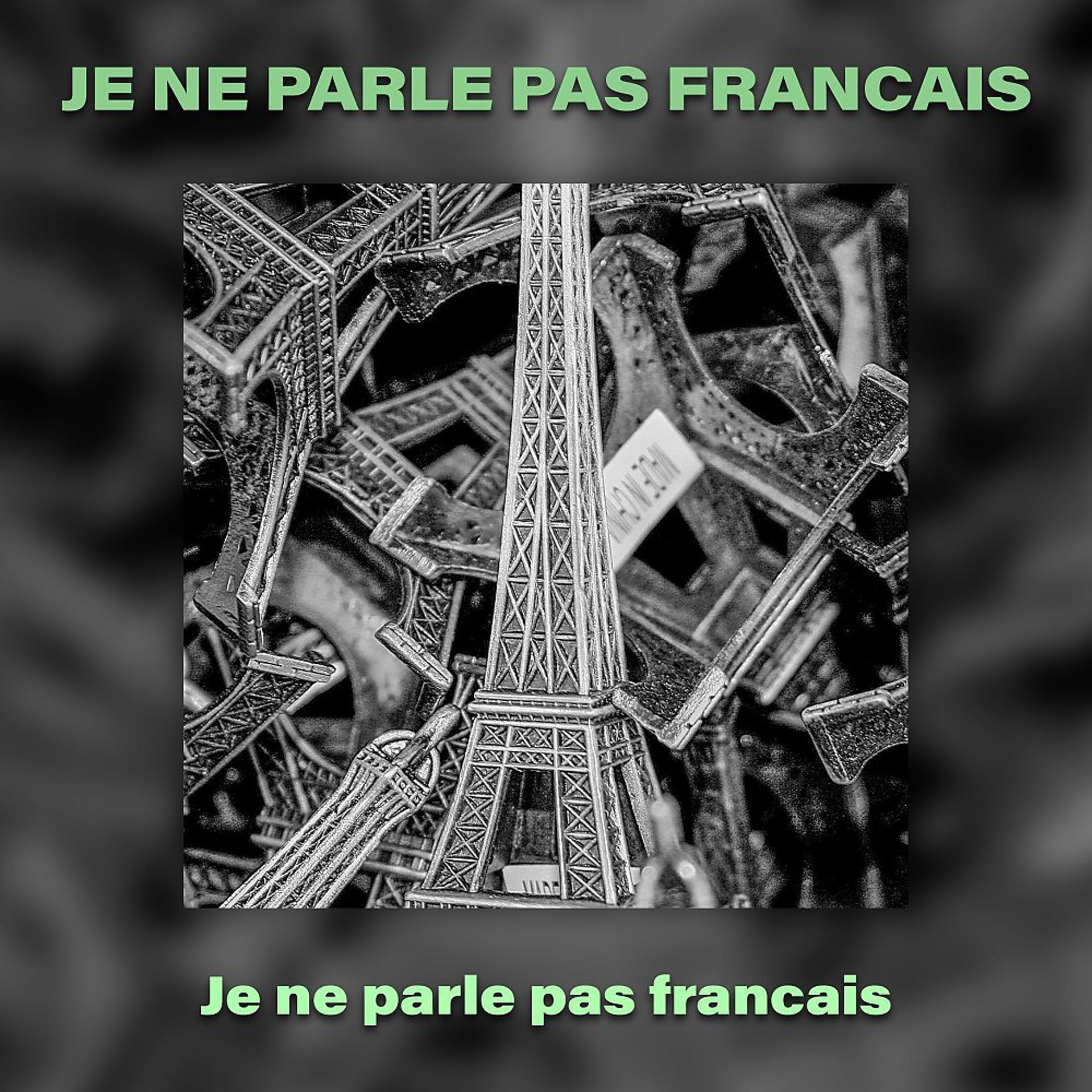 Постер альбома Je ne parle pas francais