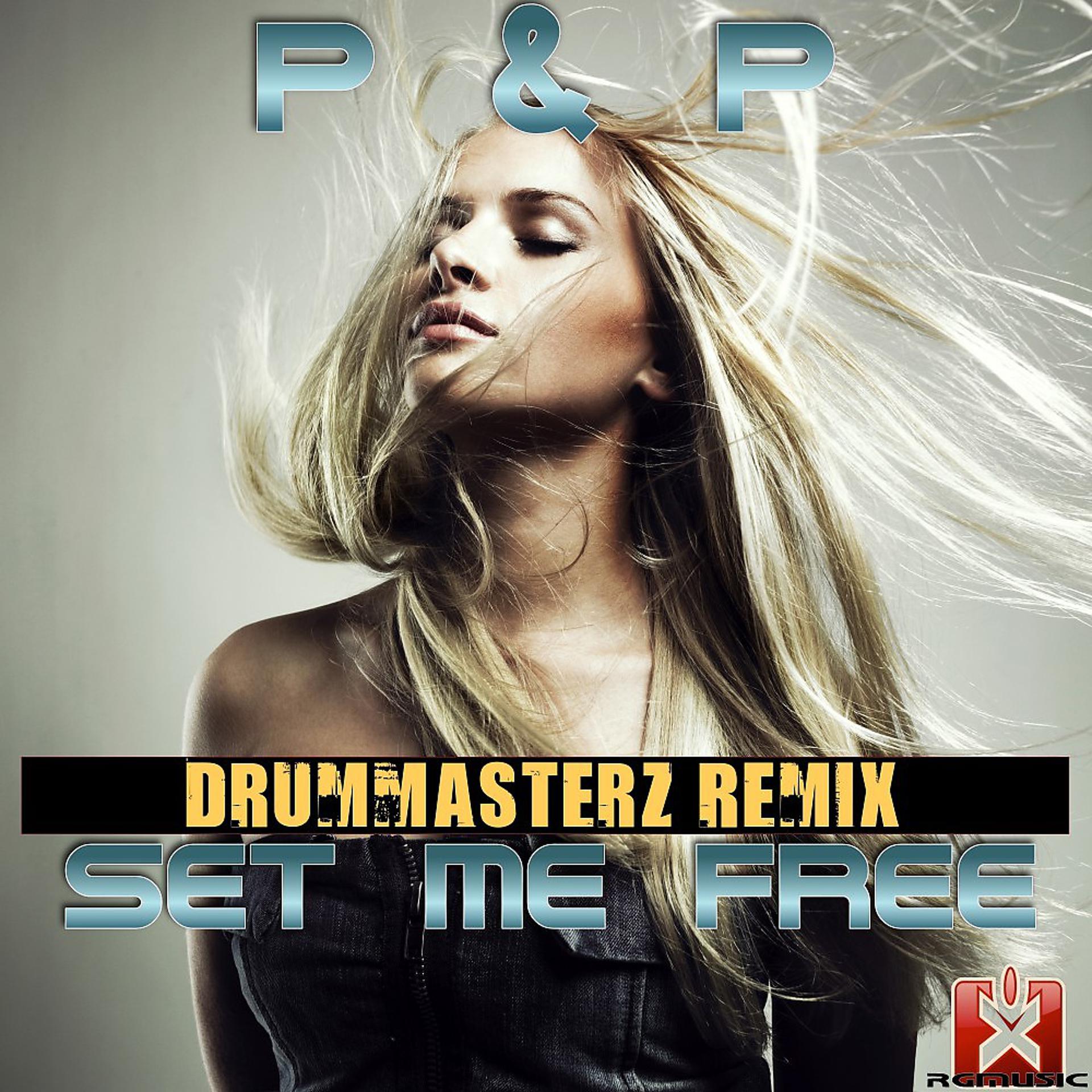Постер альбома Set Me Free (Drummasterz Remix)
